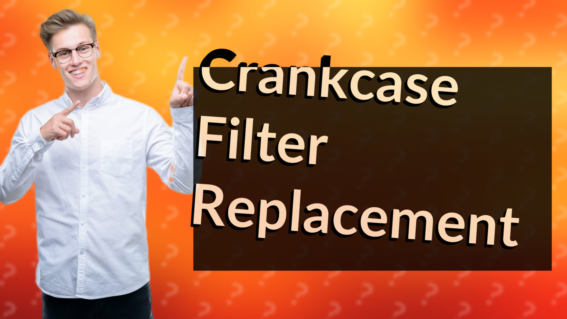 Crankcase Filter Replacement