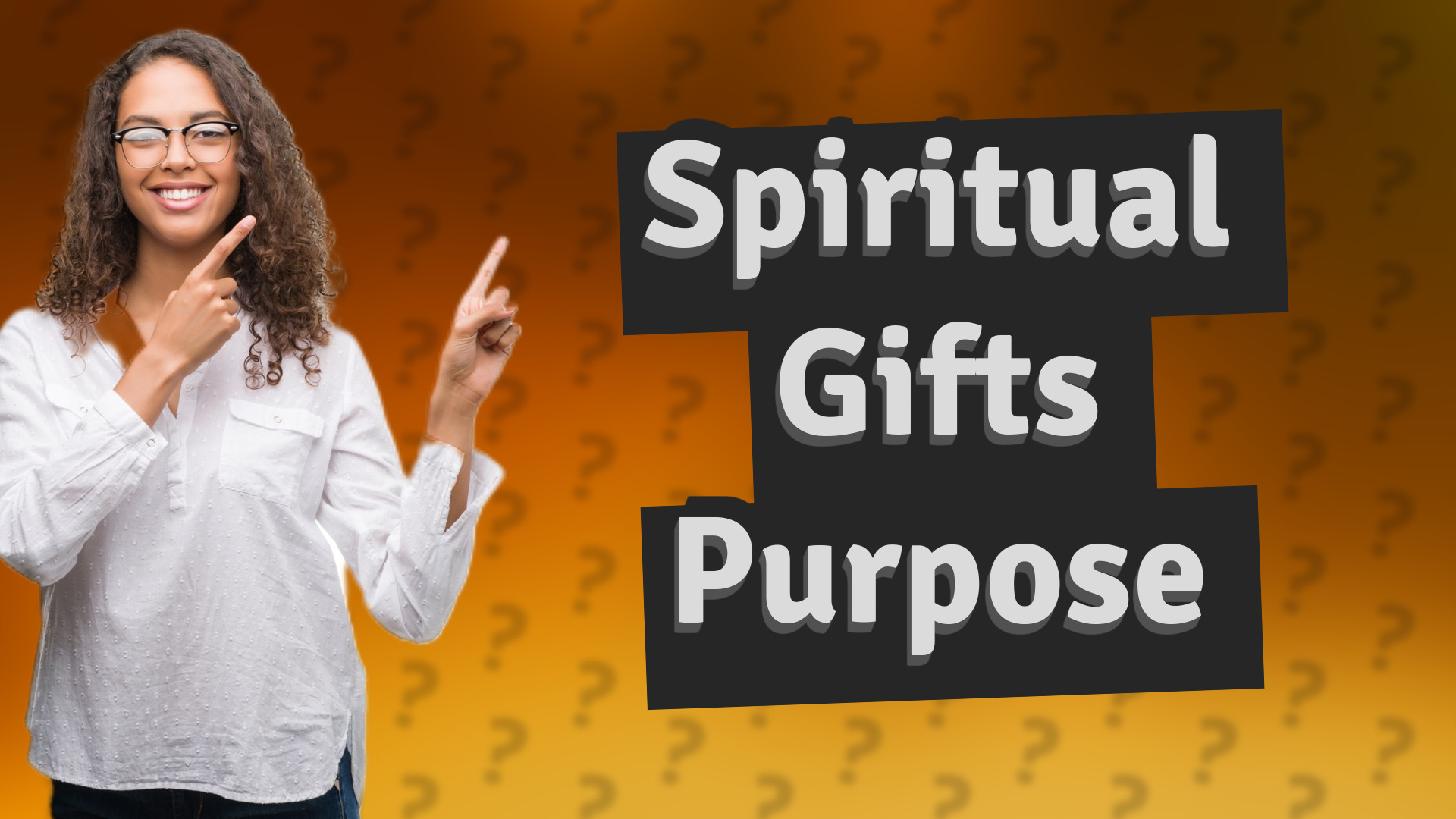 Spiritual Gifts Purpose