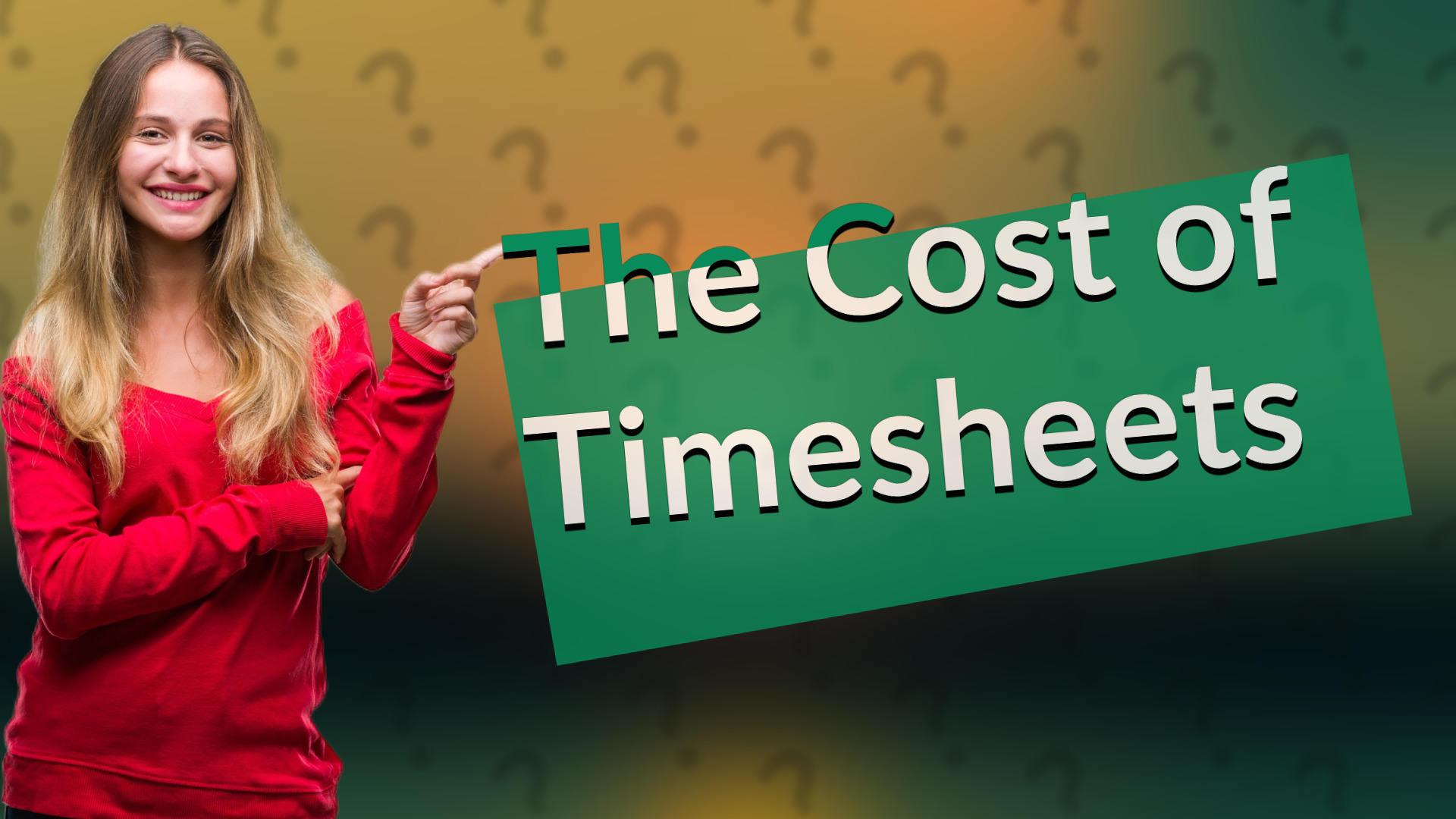 The Cost of Timesheets