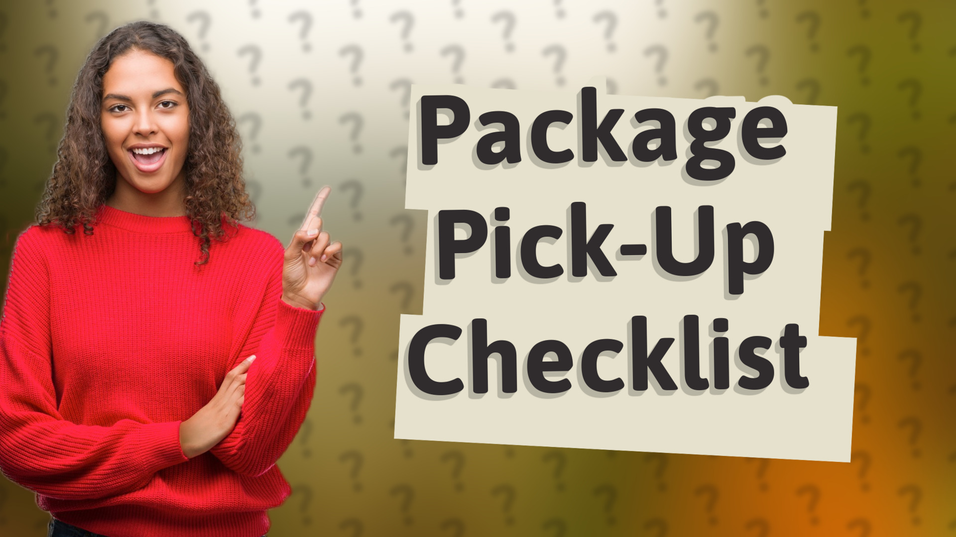 Package Pick-Up Checklist