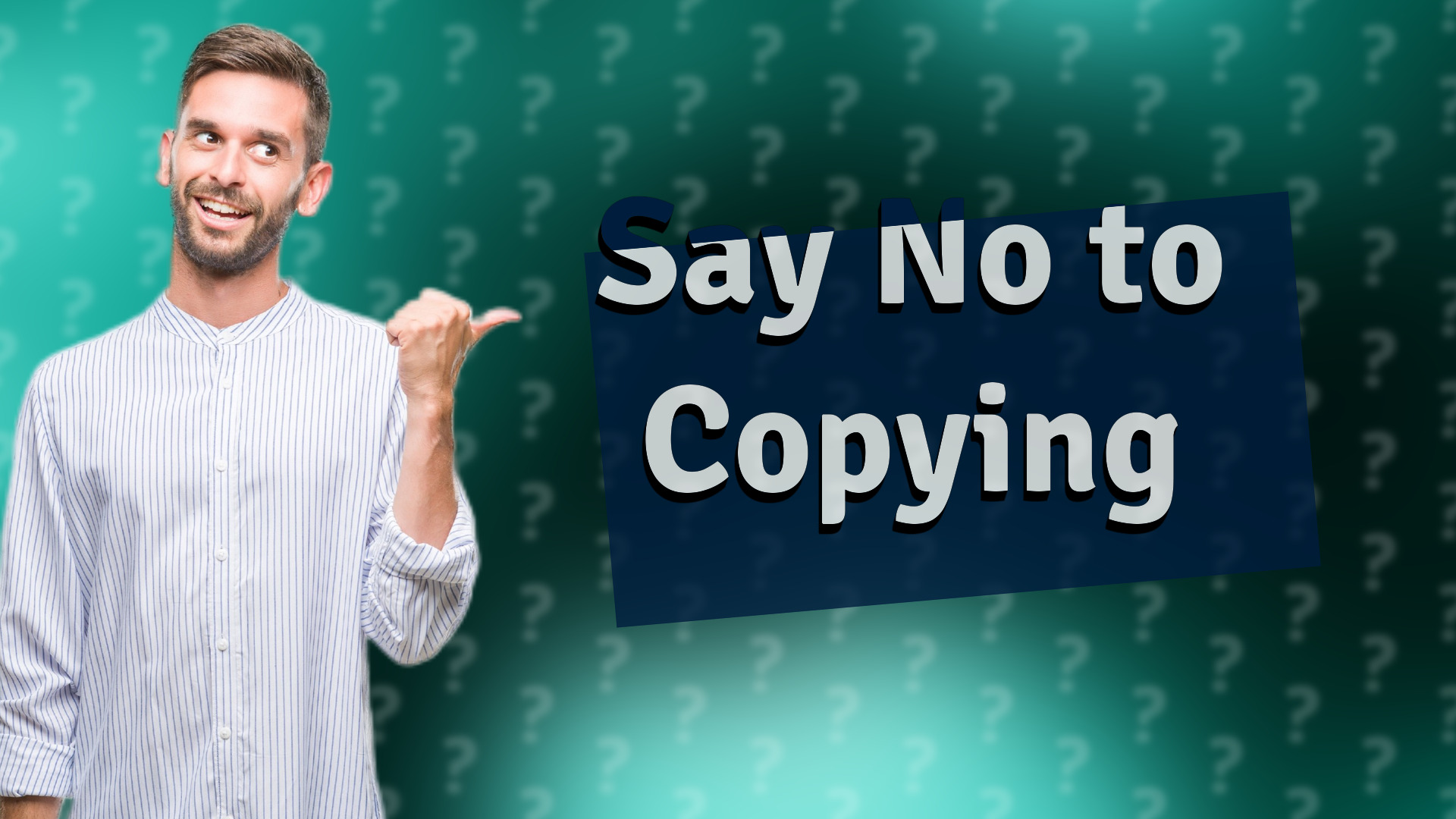 Say No to Copying