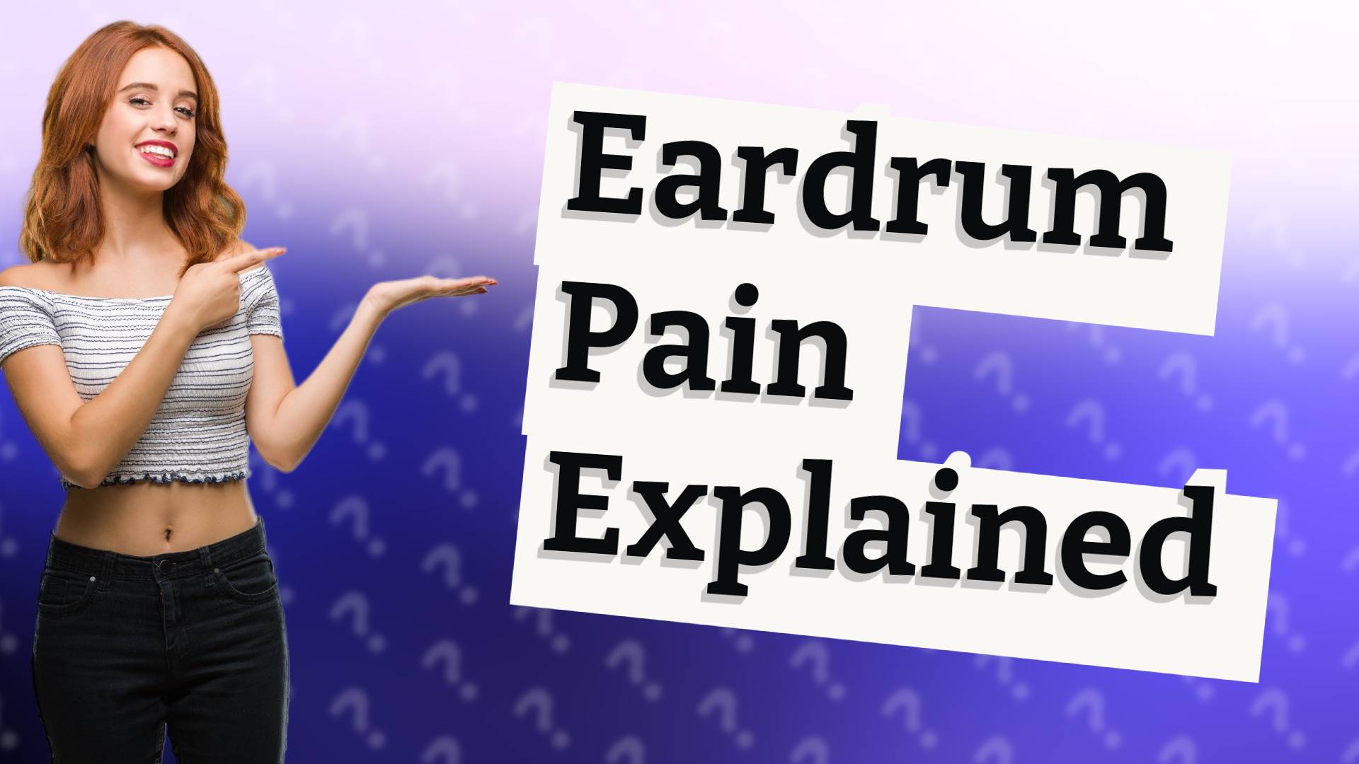 Eardrum Pain Explained