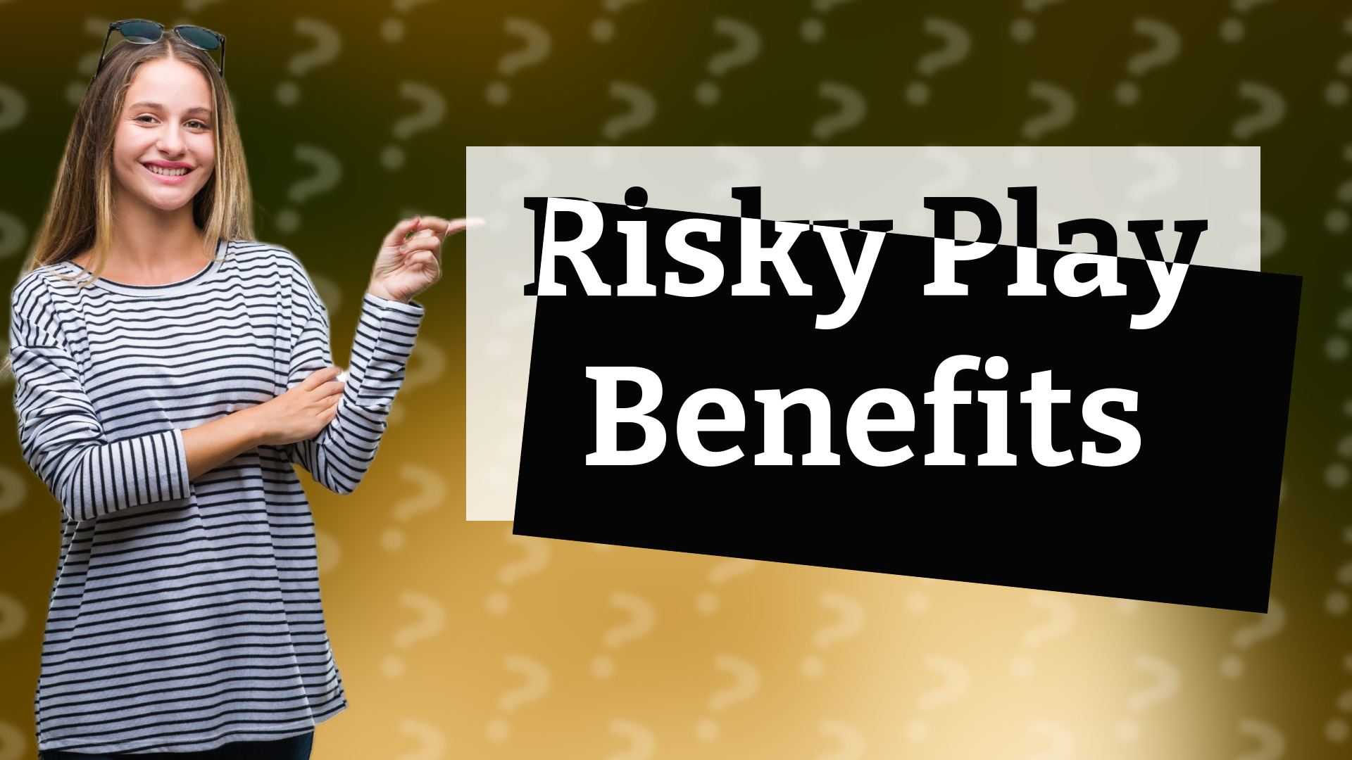 Risky Play Benefits