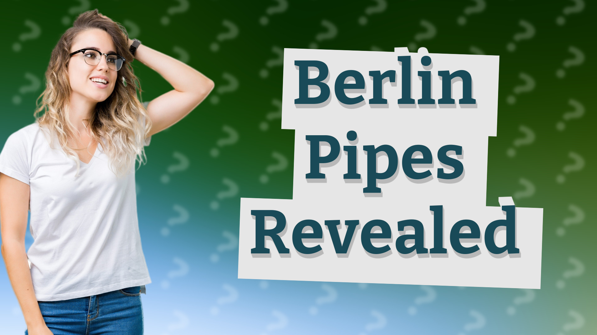 Berlin Pipes Revealed