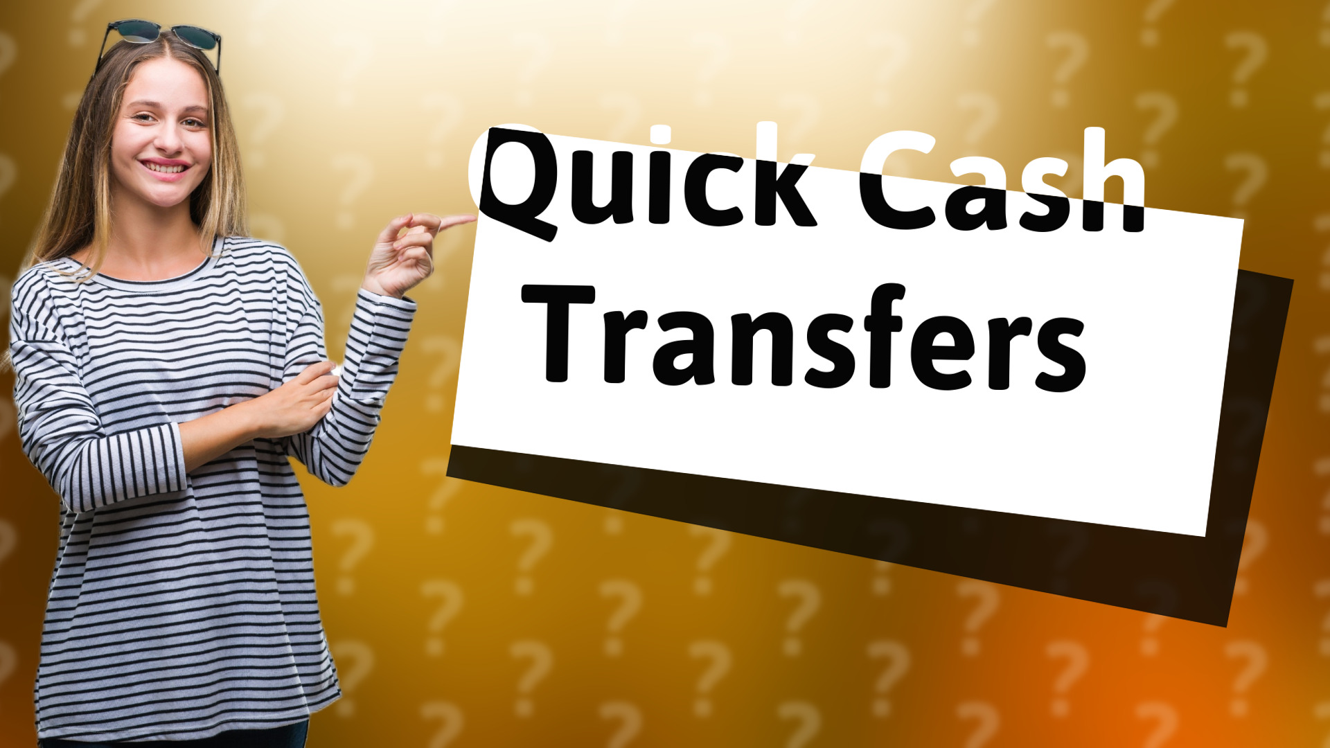 Quick Cash Transfers