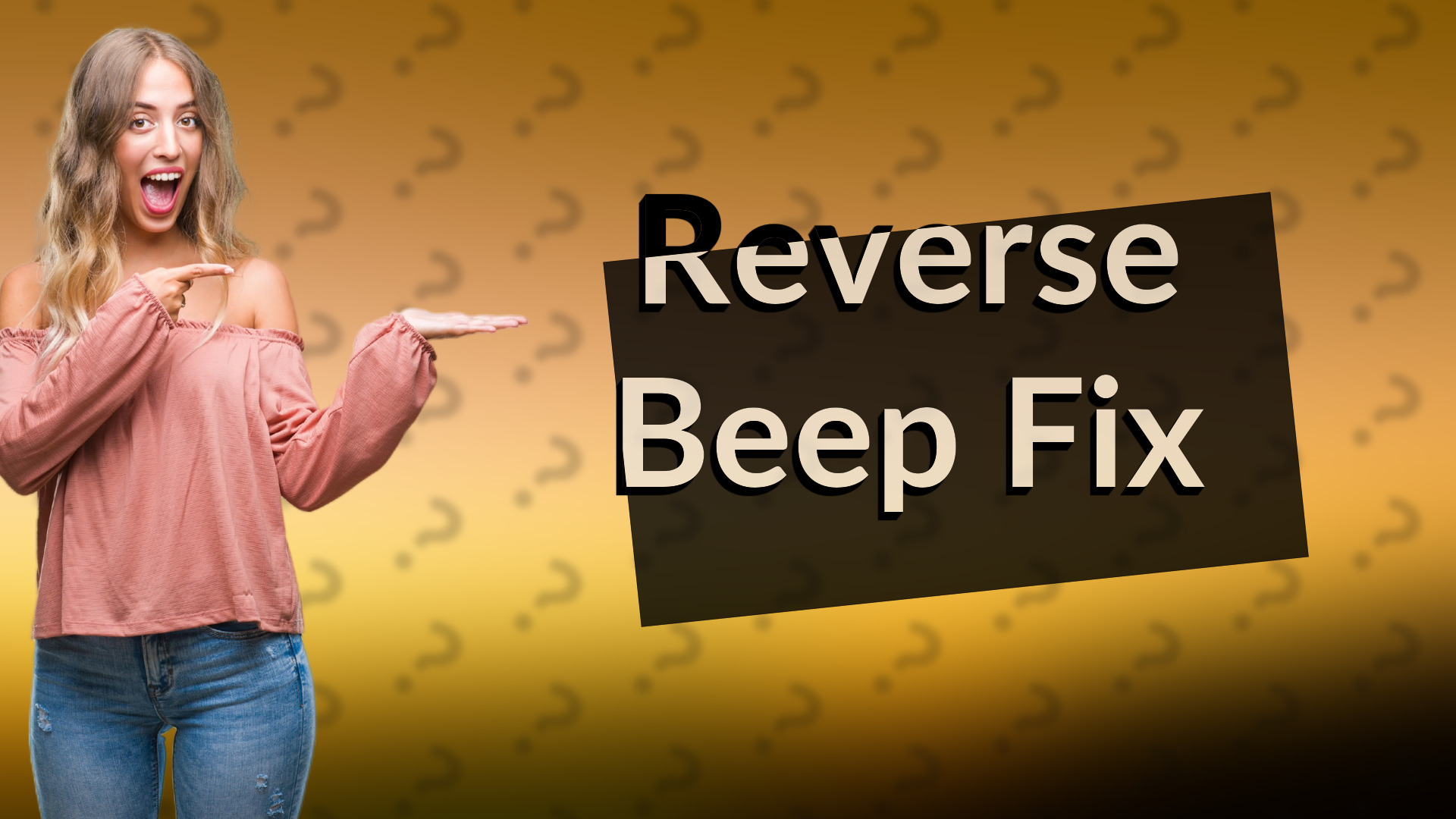 Reverse Beep Fix