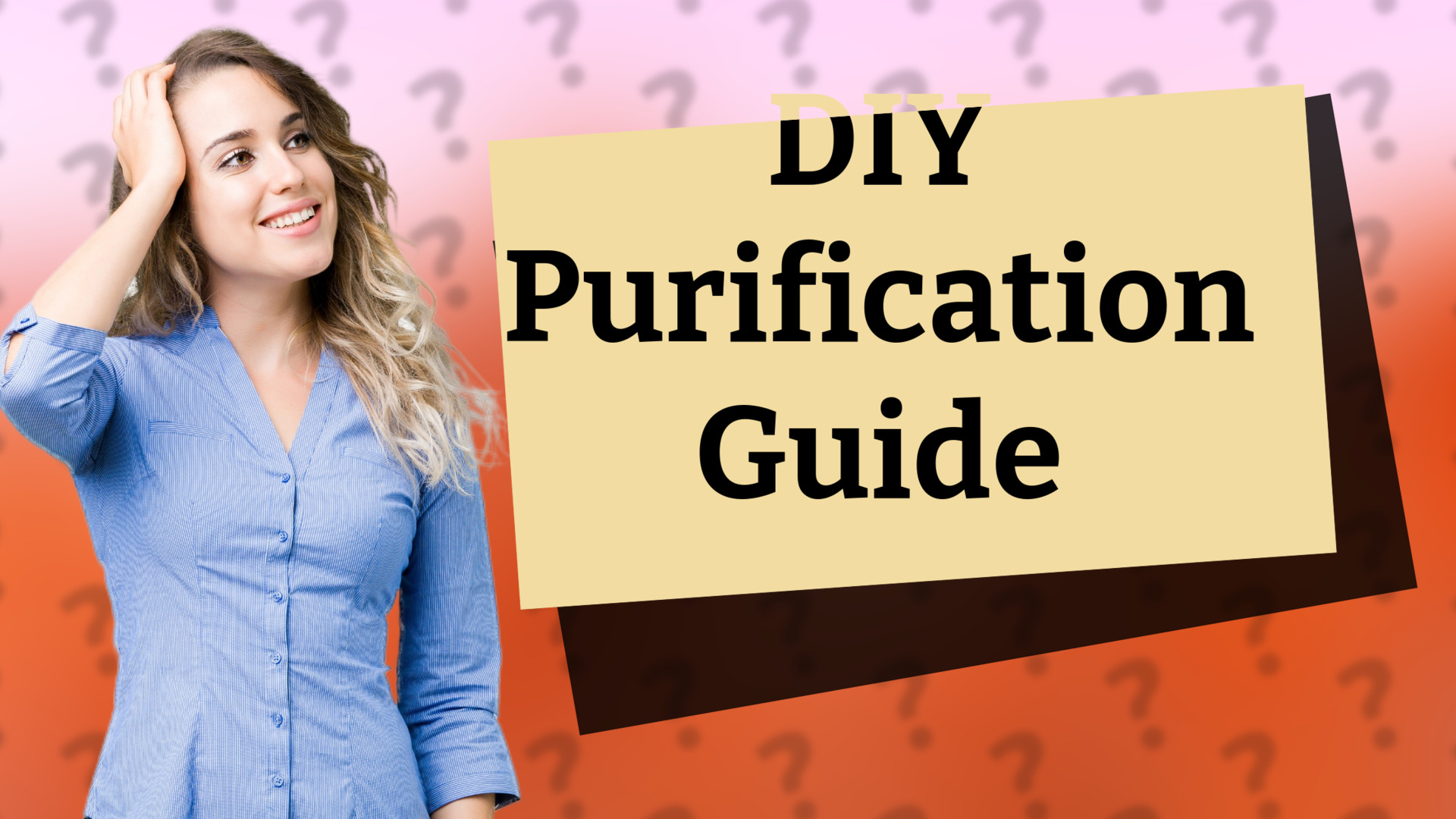 DIY Purification Guide