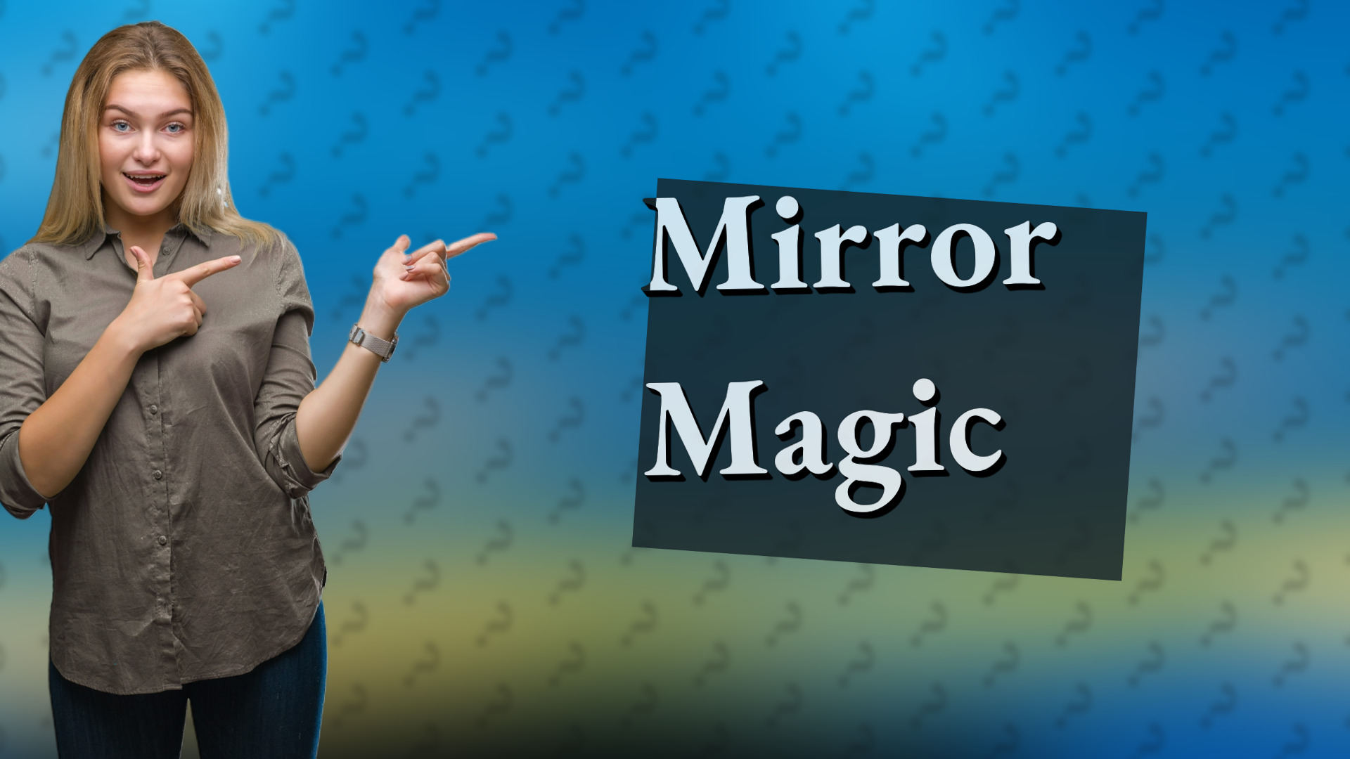 Mirror Magic