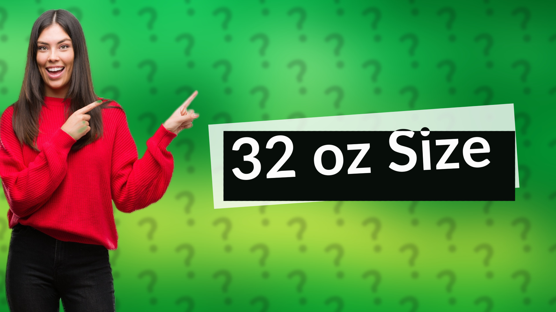 32 oz Size