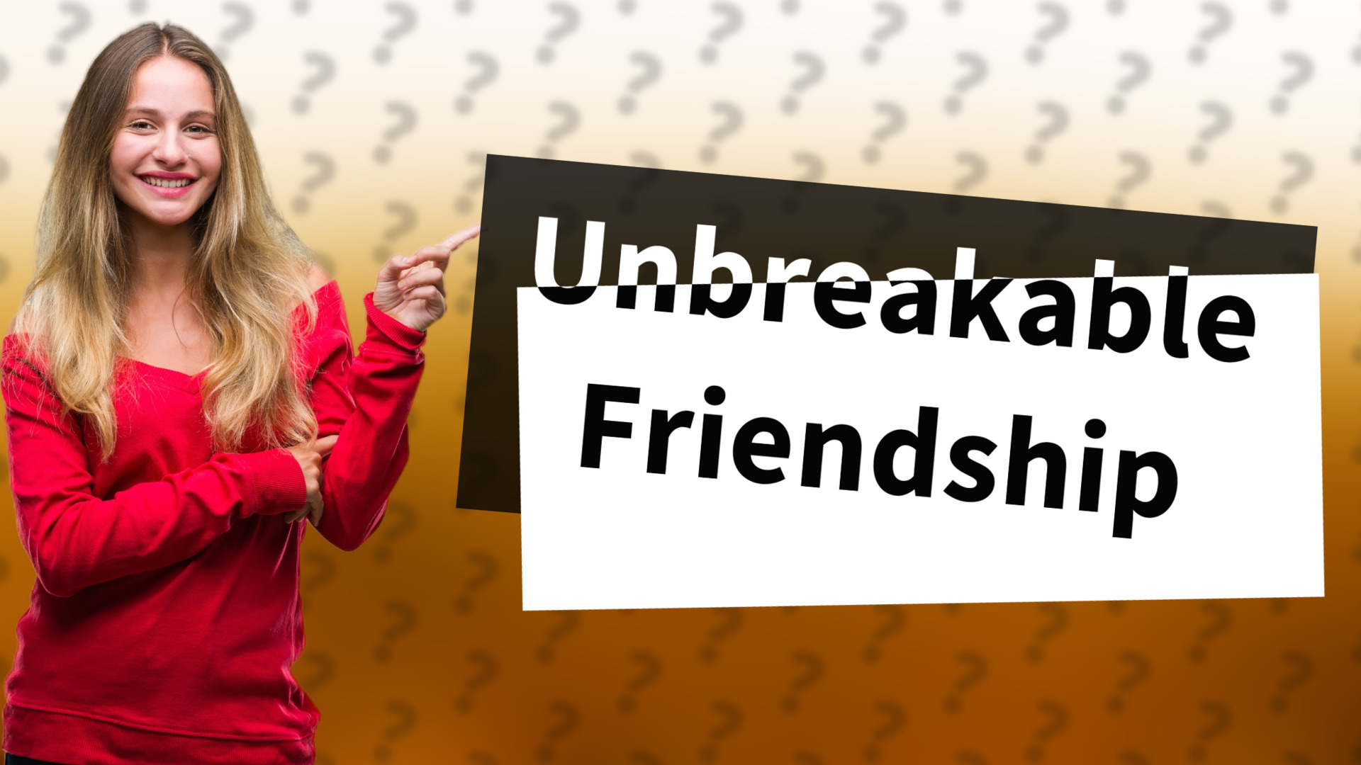 Unbreakable Friendship
