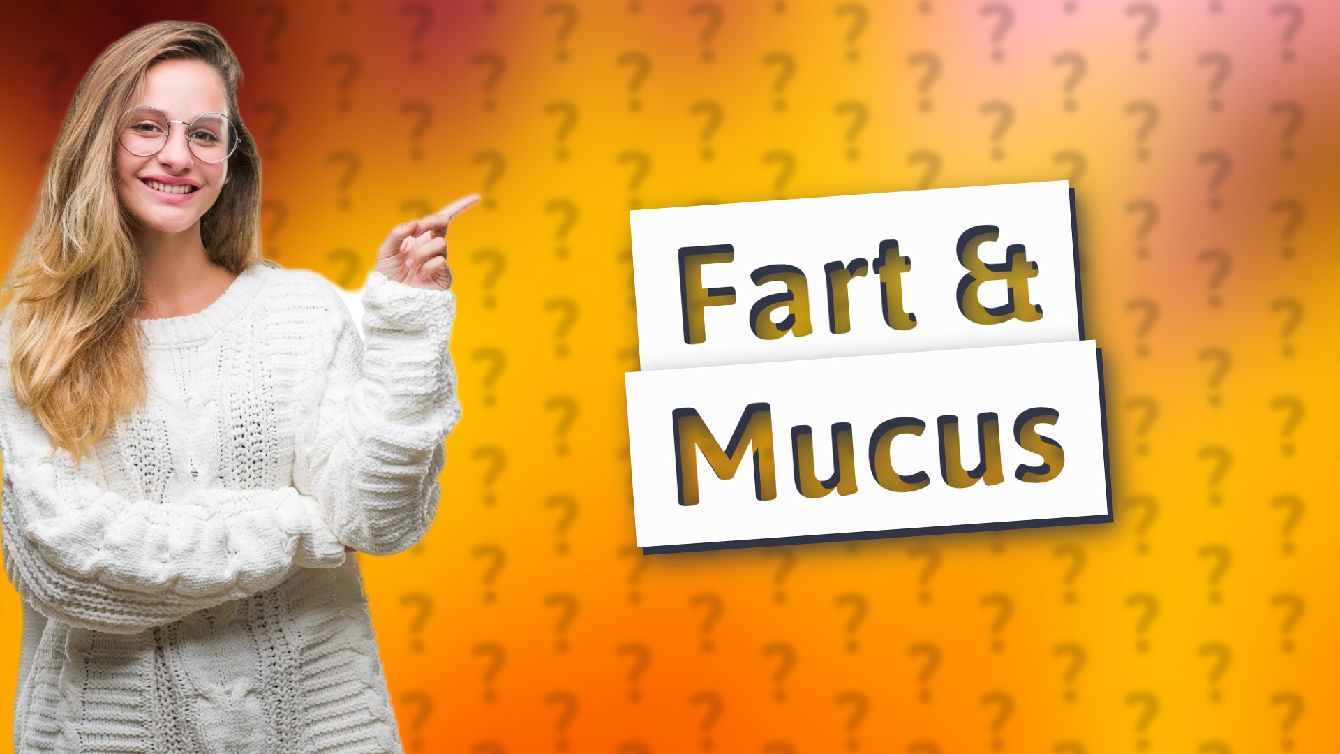 Fart & Mucus