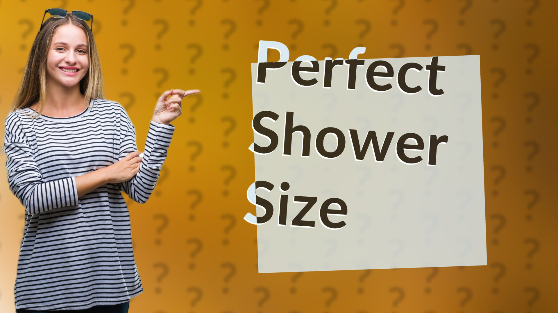 Perfect Shower Size