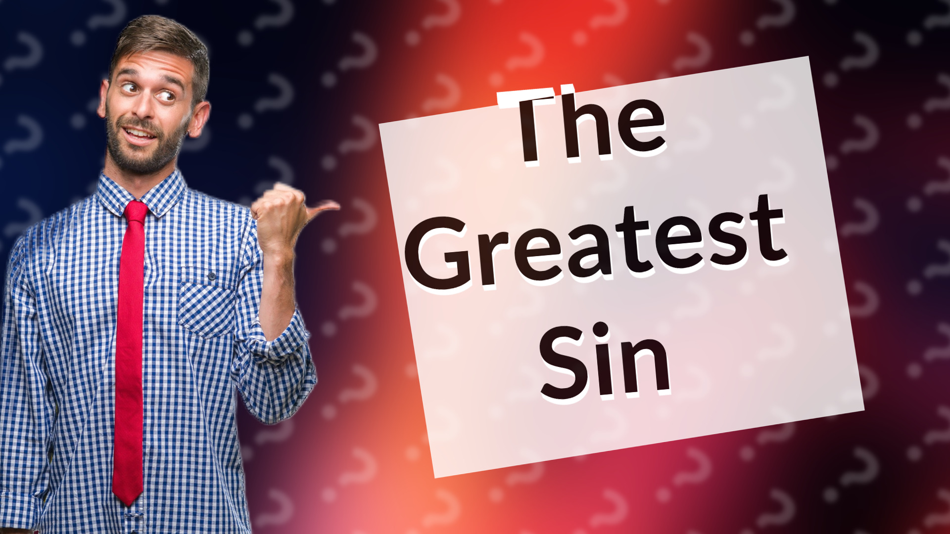 The Greatest Sin