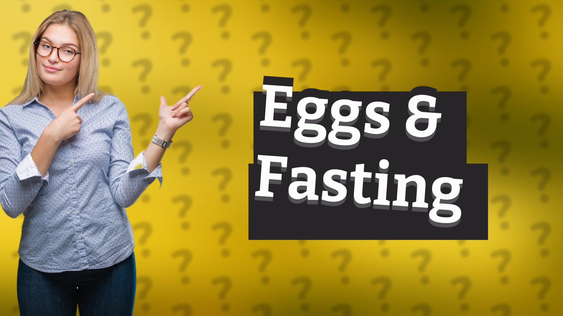 Eggs & Fasting