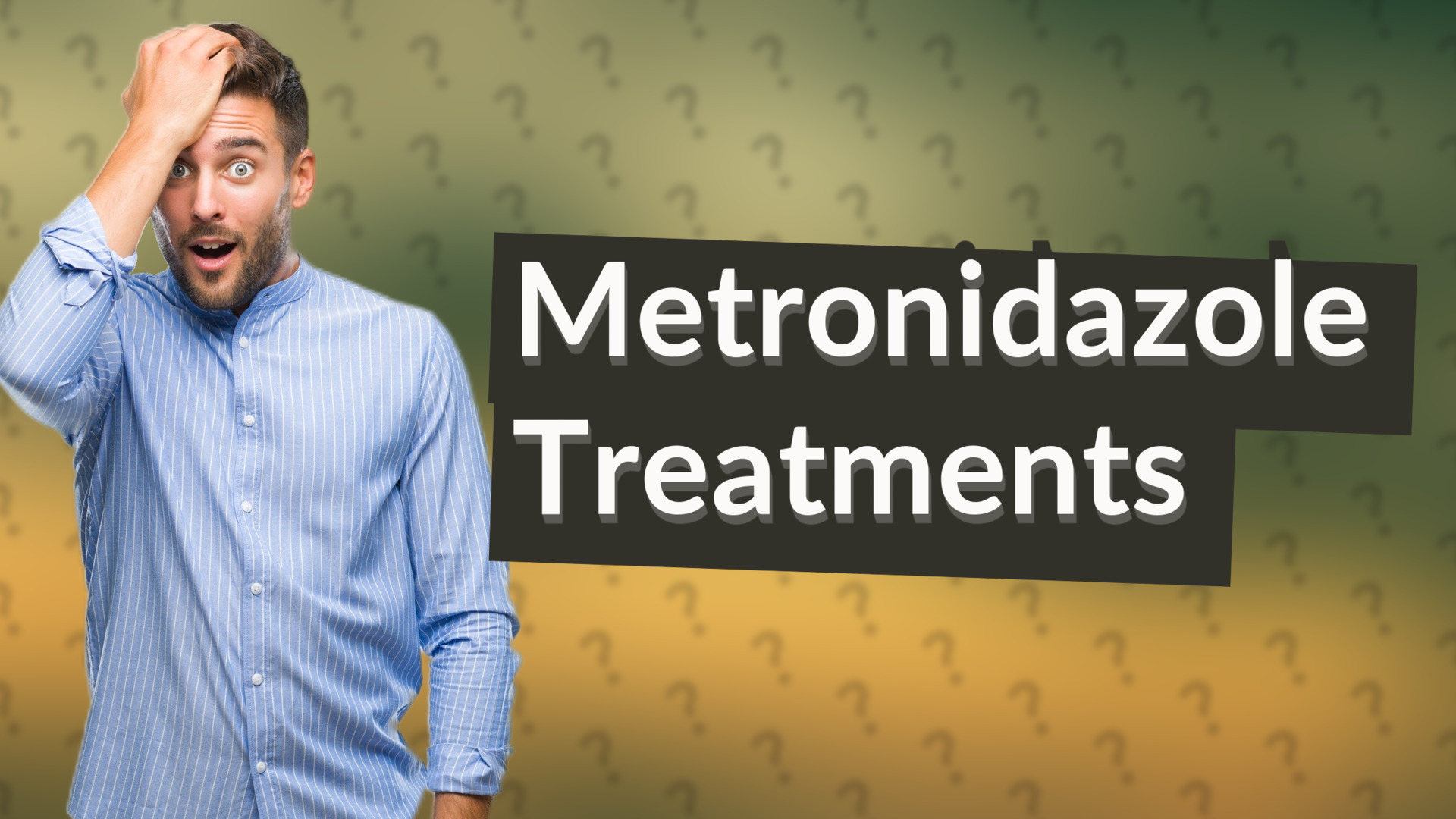 Metronidazole Treatments