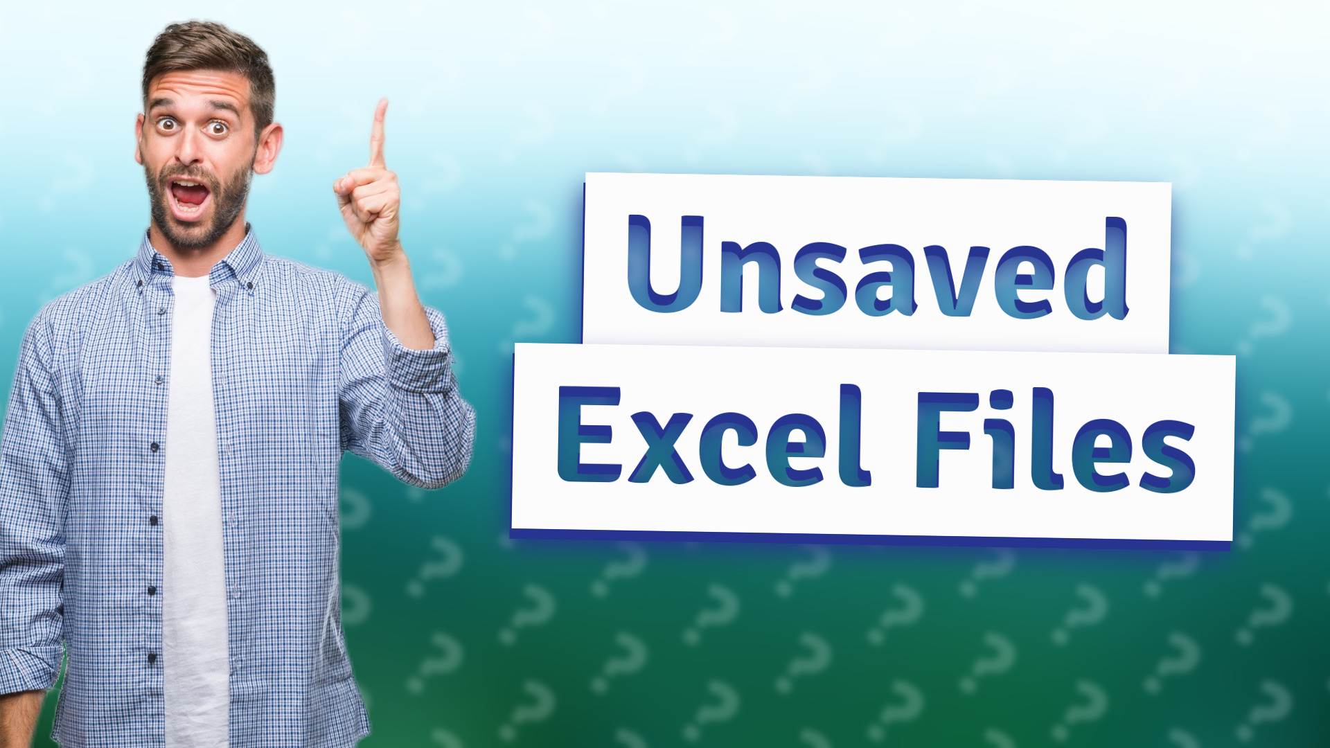 Unsaved Excel Files