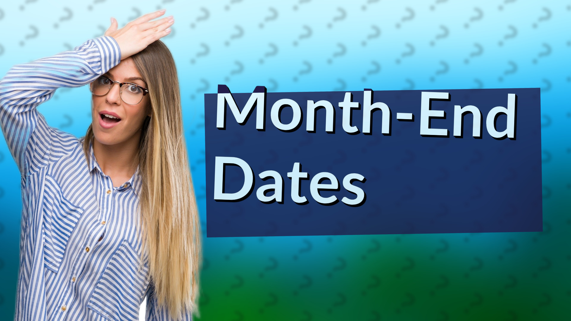 Month-End Dates
