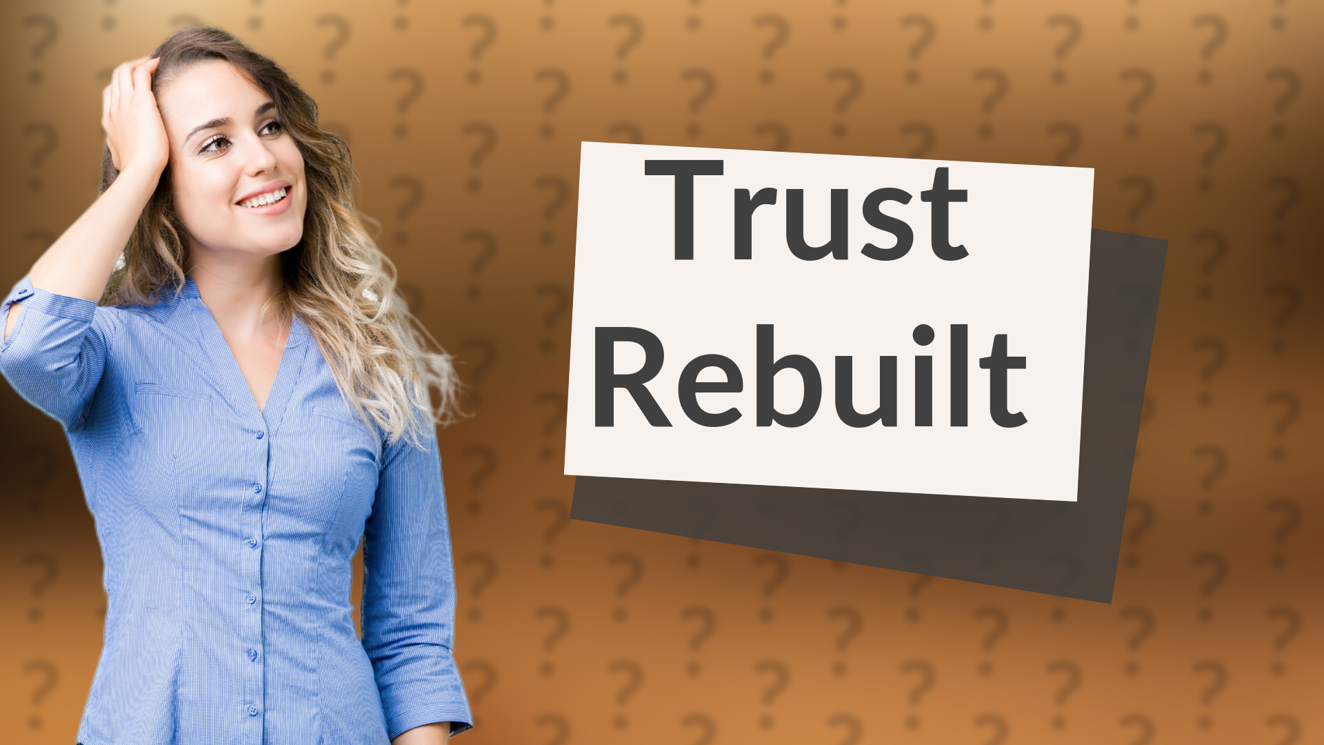 Trust Rebuilt