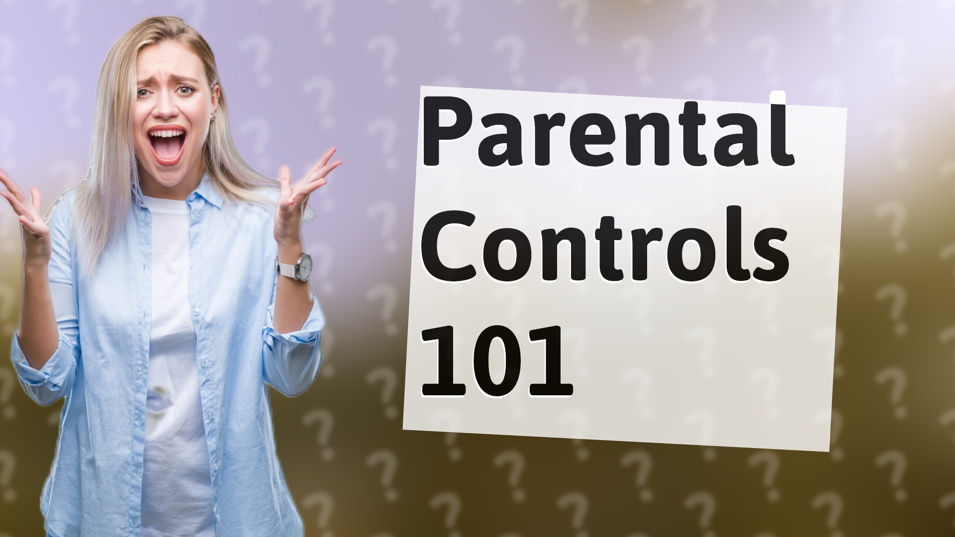 Parental Controls 101