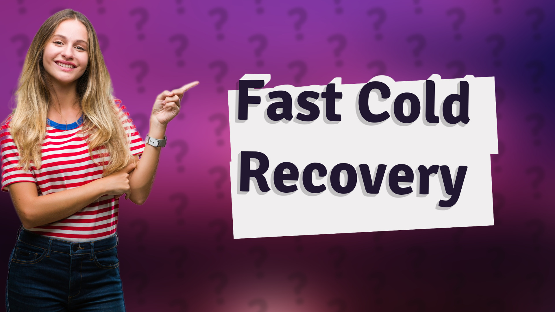 Fast Cold Recovery