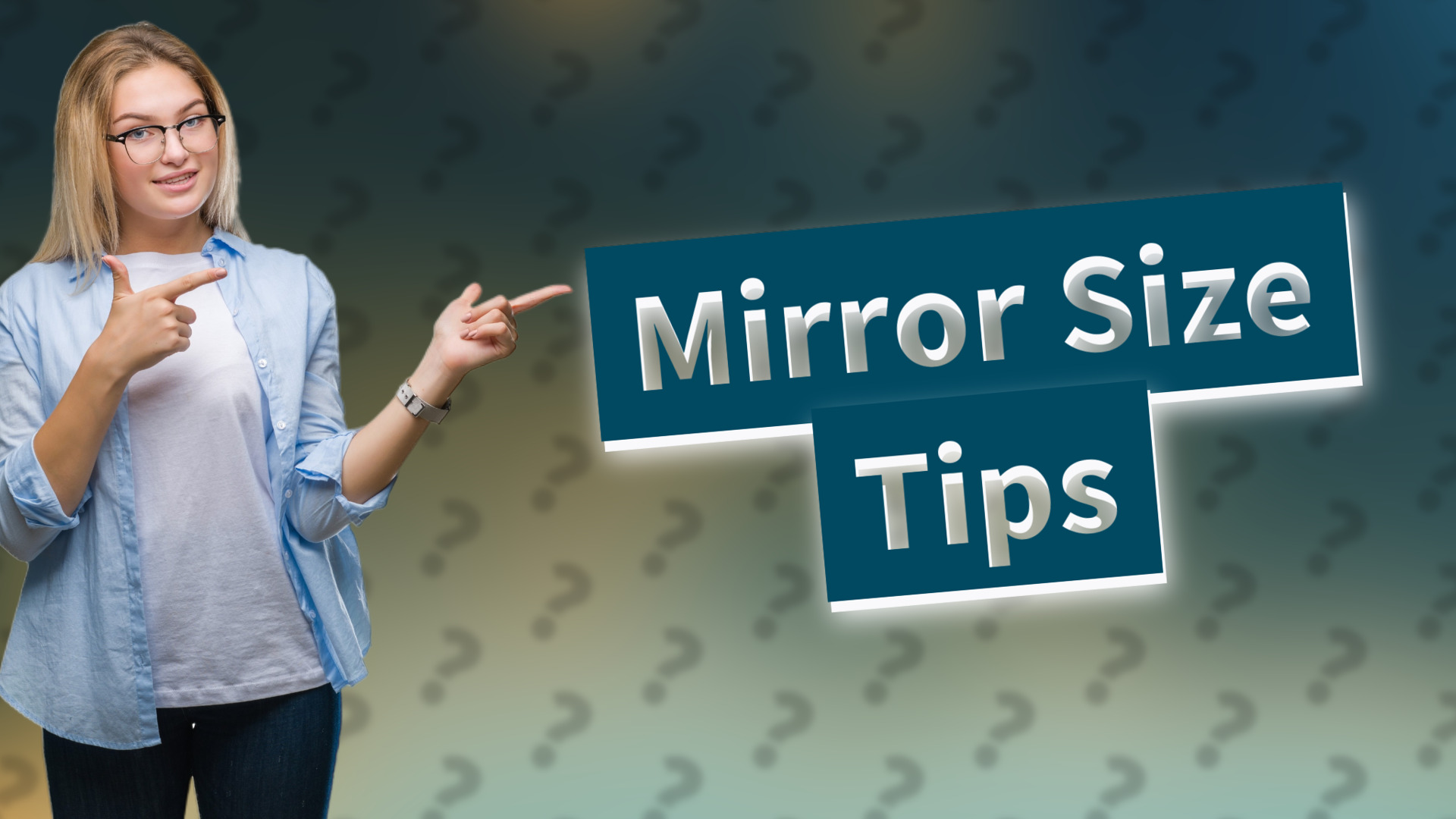 Mirror Size Tips