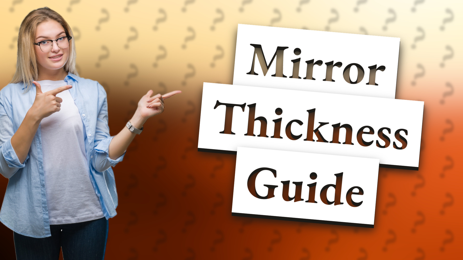 Mirror Thickness Guide