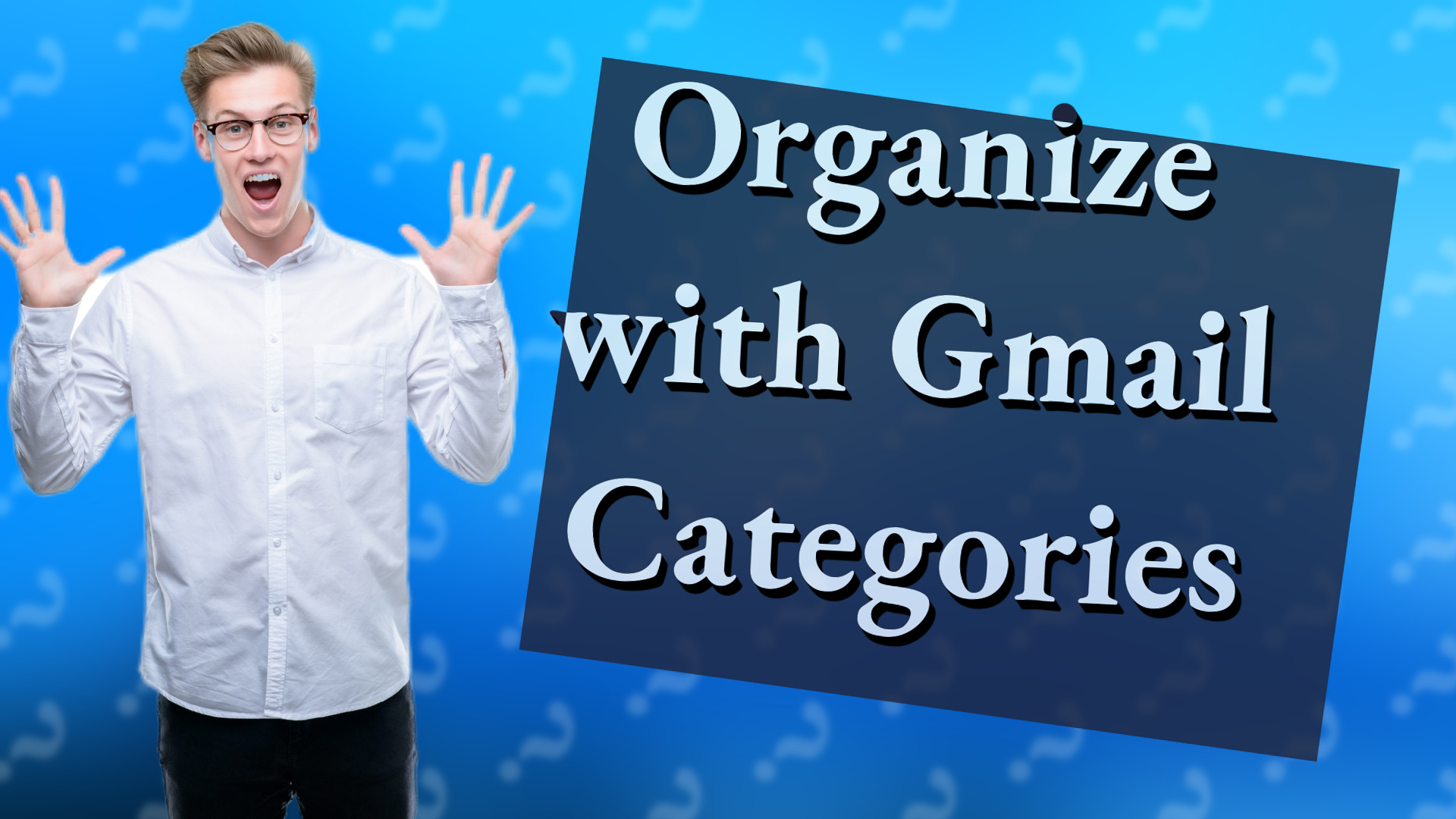 Organize with Gmail Categories