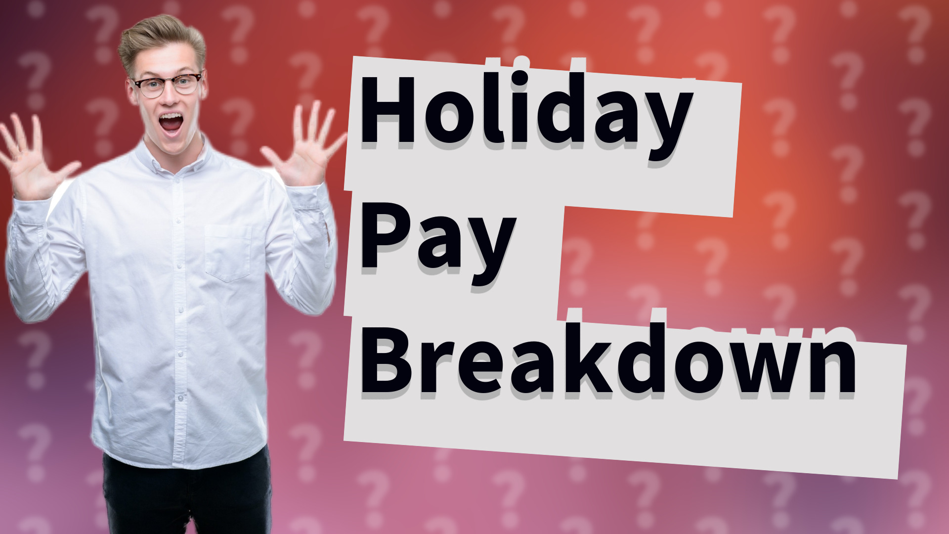 Holiday Pay Breakdown
