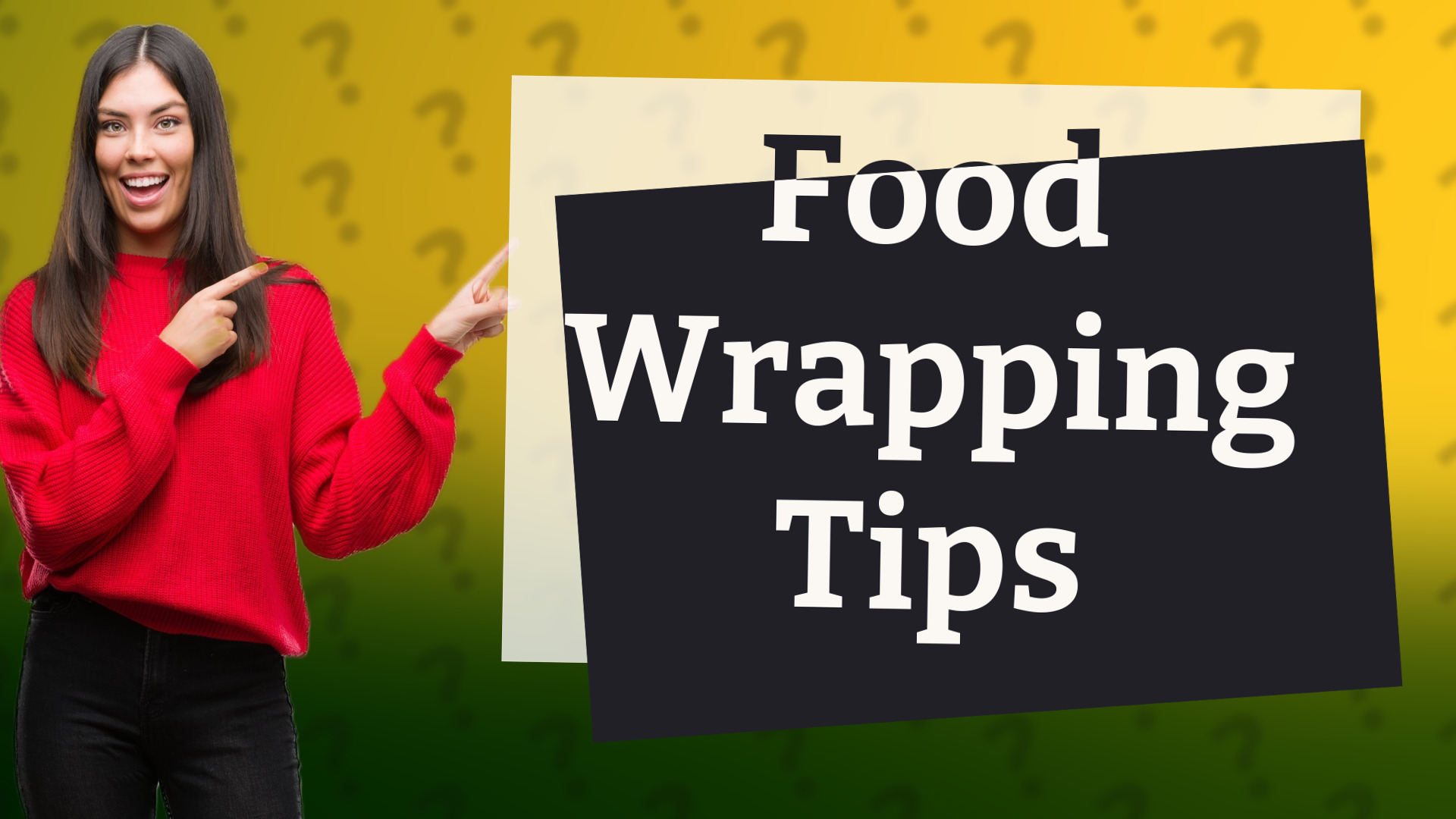 Food Wrapping Tips