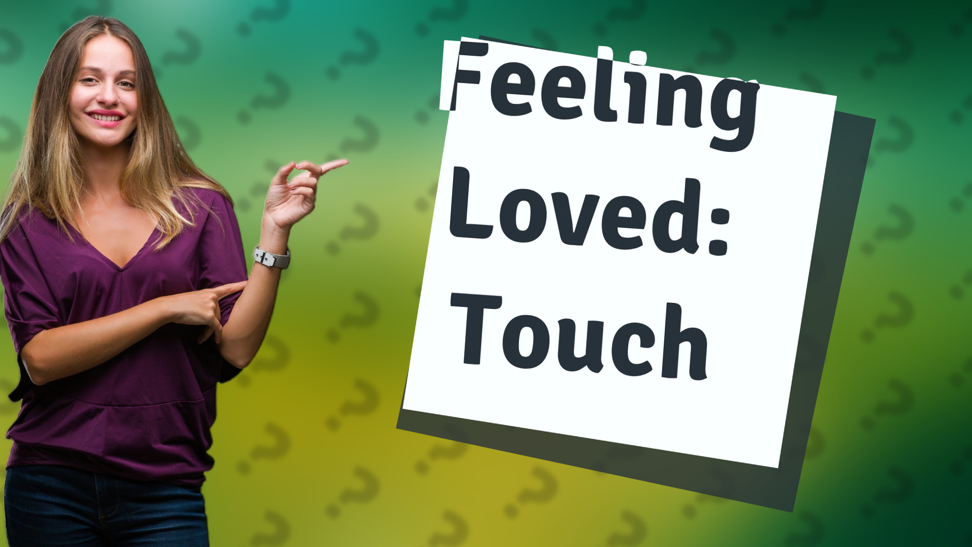 Feeling Loved: Touch