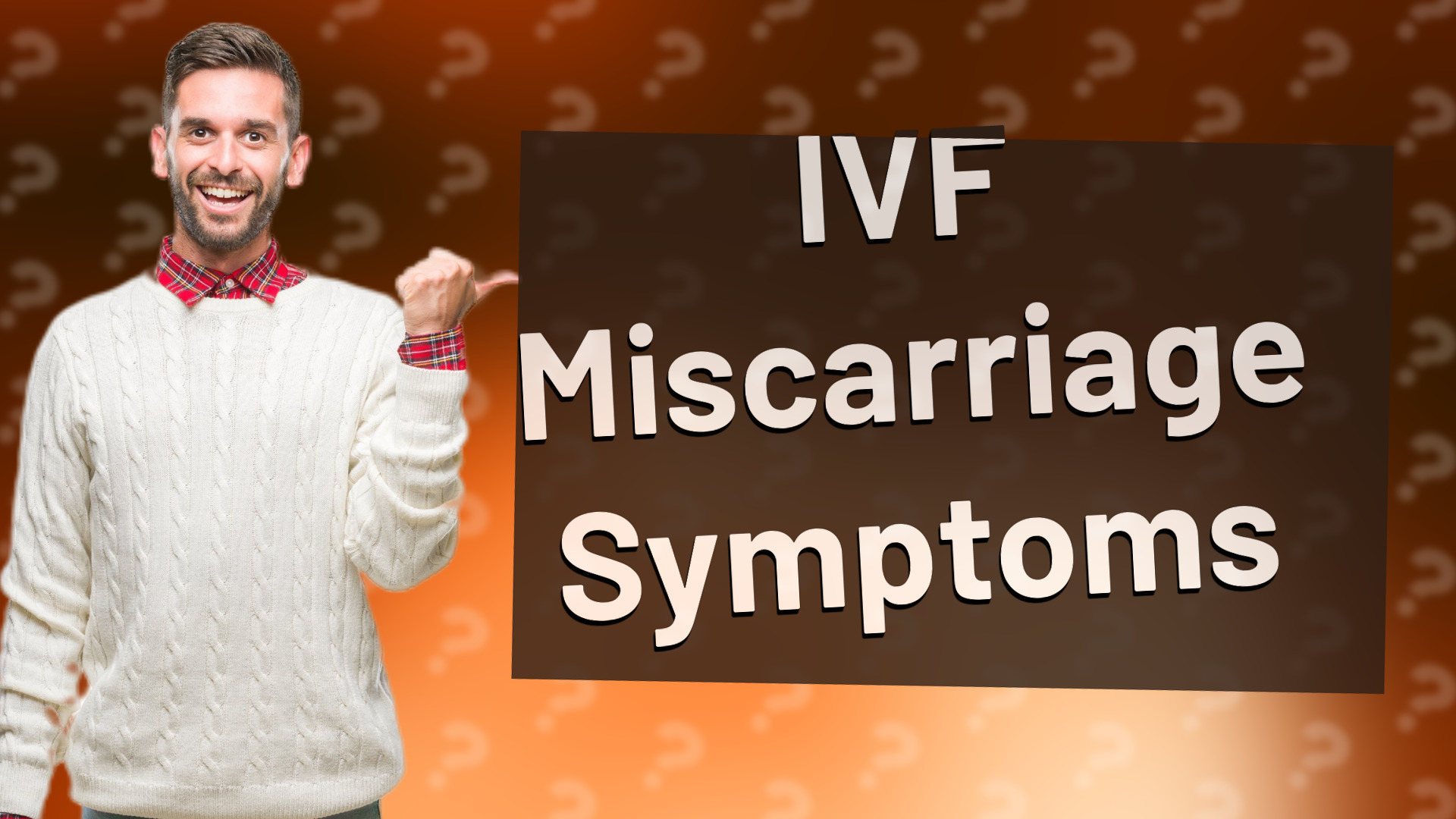 IVF Miscarriage Symptoms