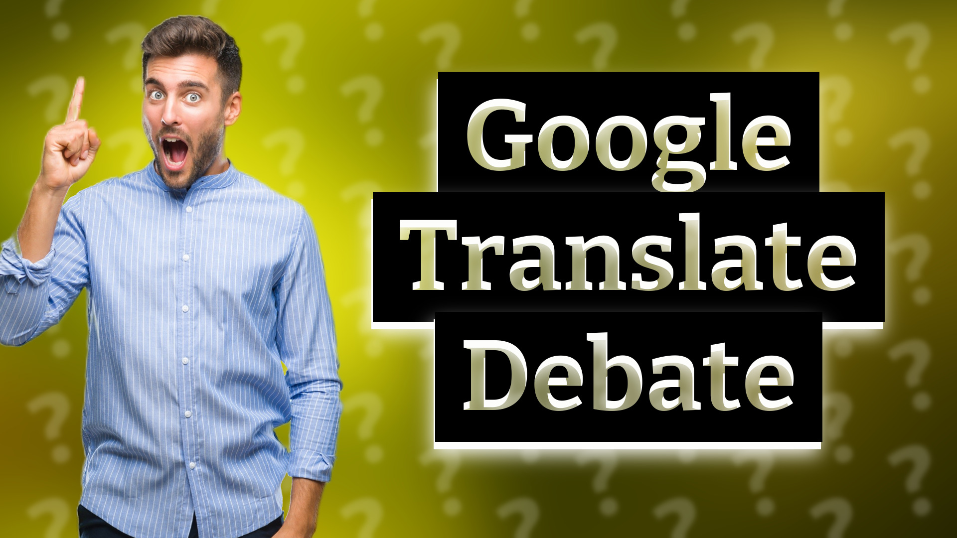 Google Translate Debate