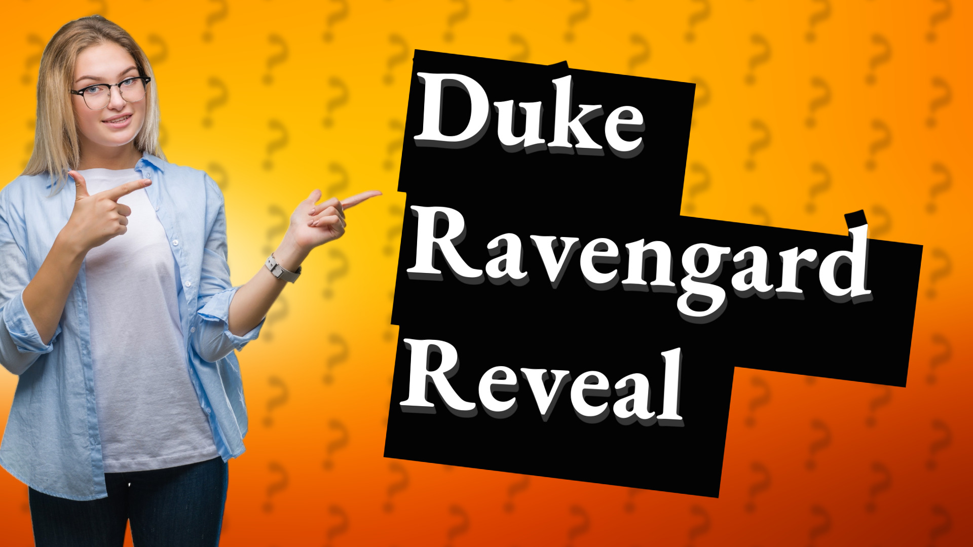 Duke Ravengard Reveal