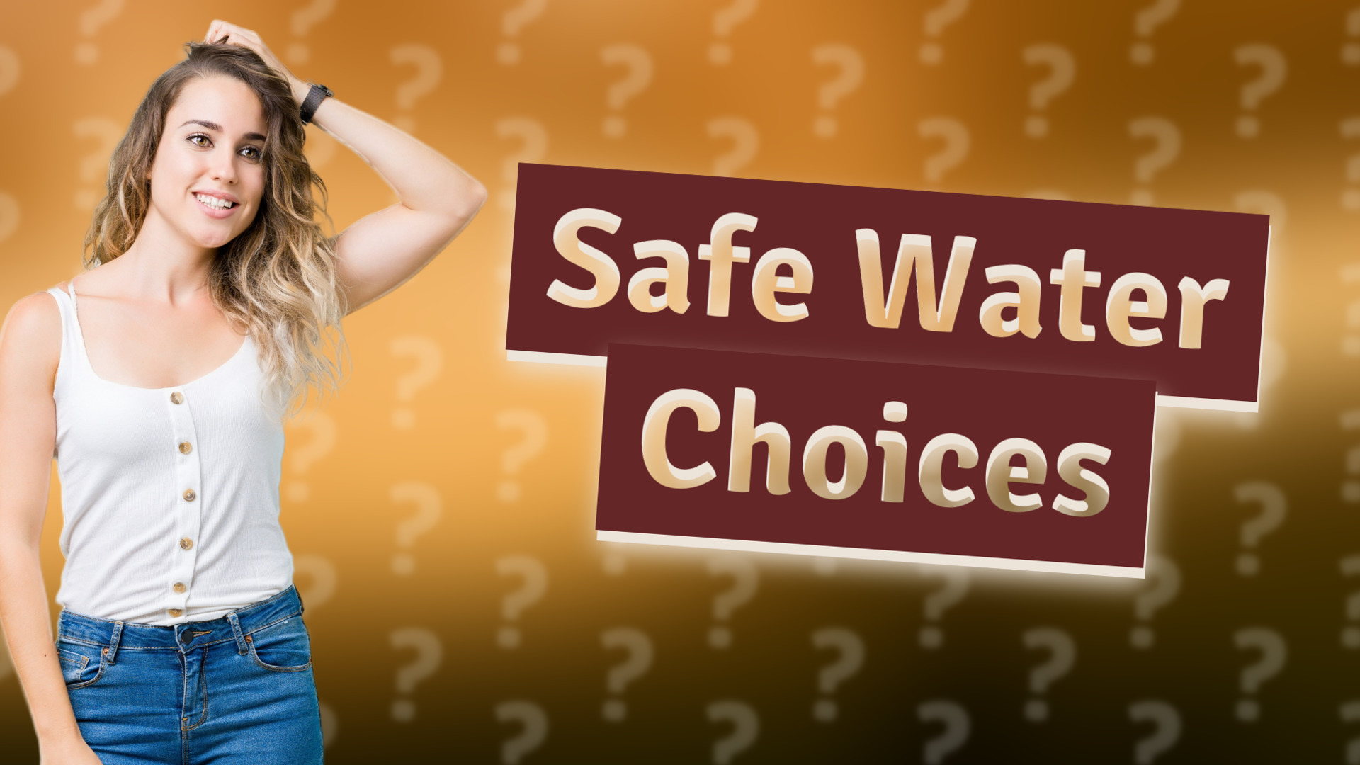 Safe Water Choices