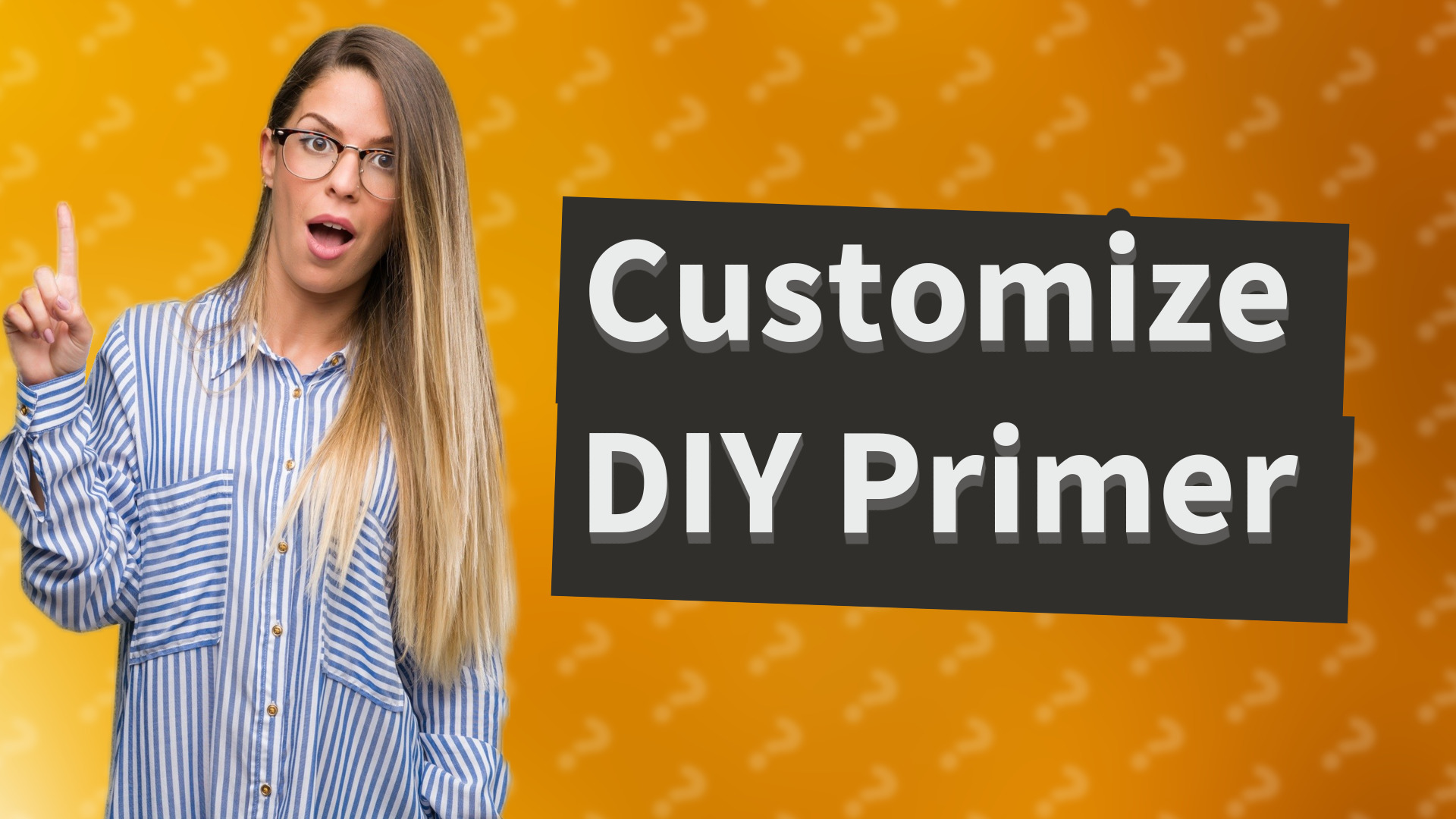 Customize DIY Primer