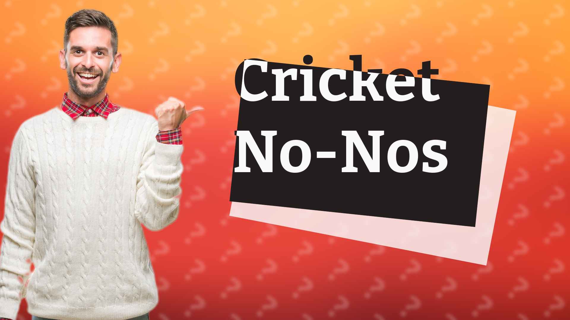 Cricket No-Nos