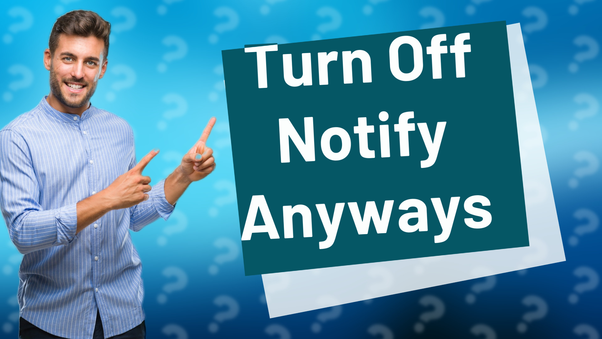 Turn Off Notify Anyways