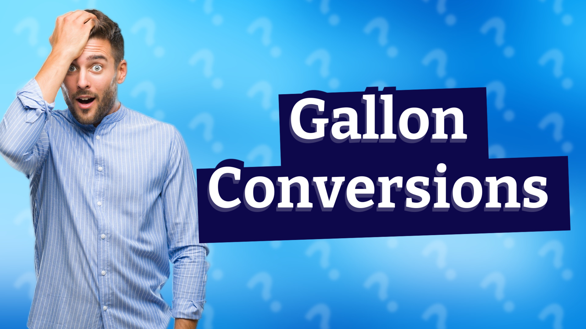 Gallon Conversions