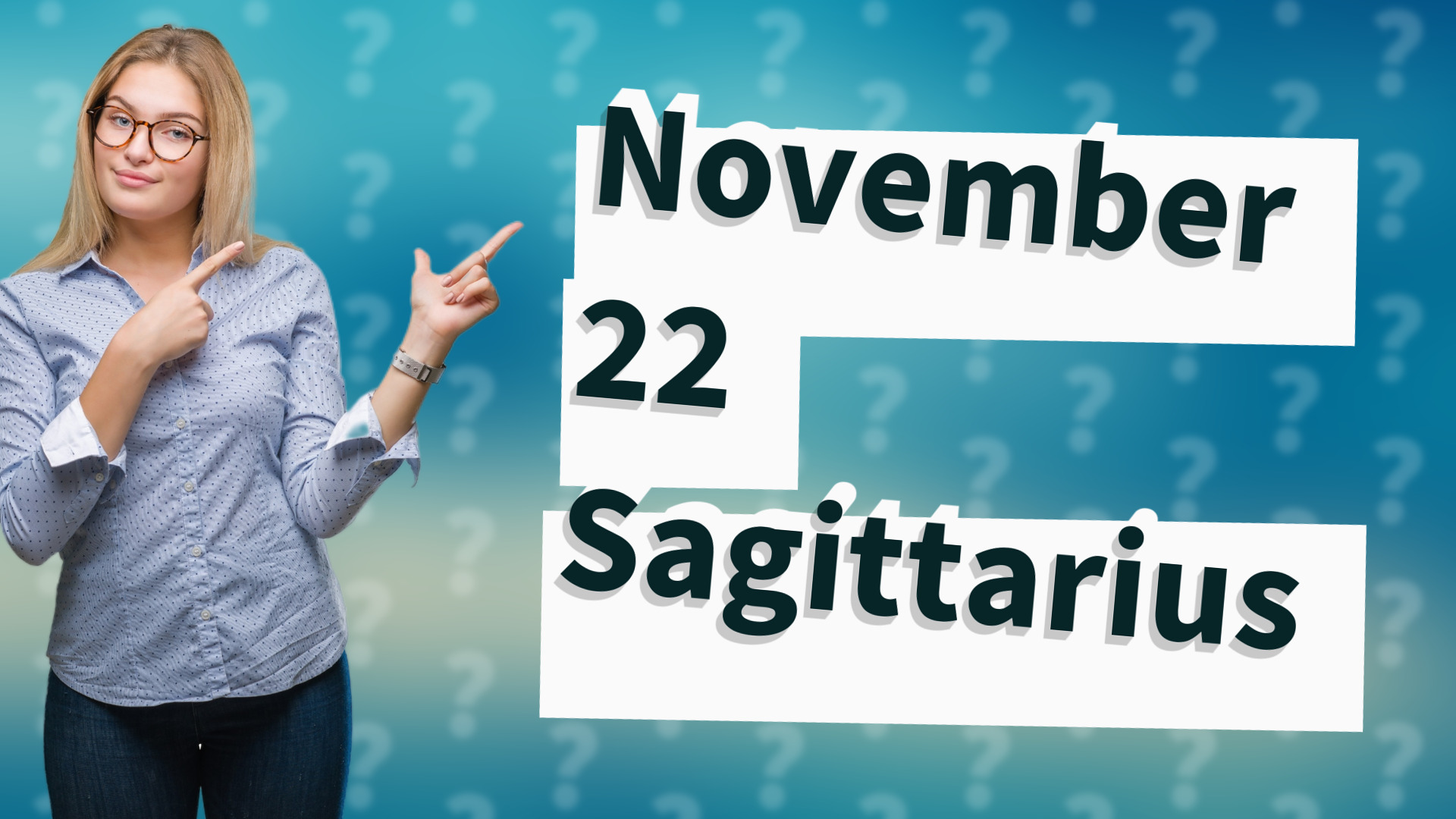 November 22 Sagittarius