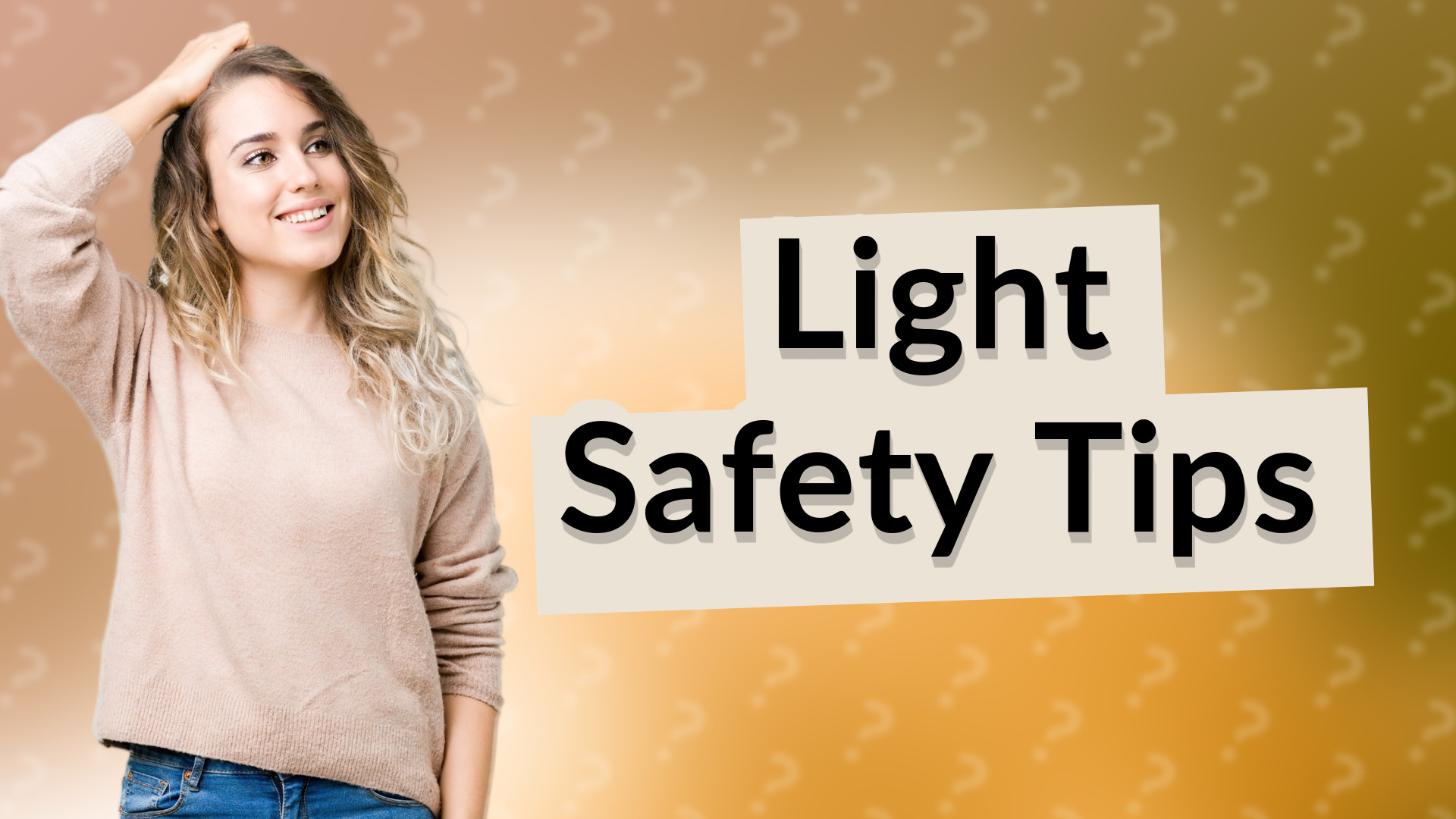 Light Safety Tips