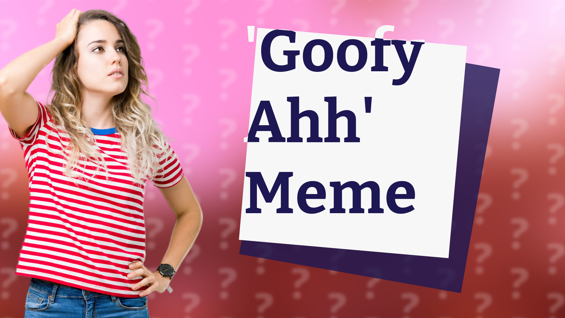 'Goofy Ahh' Meme