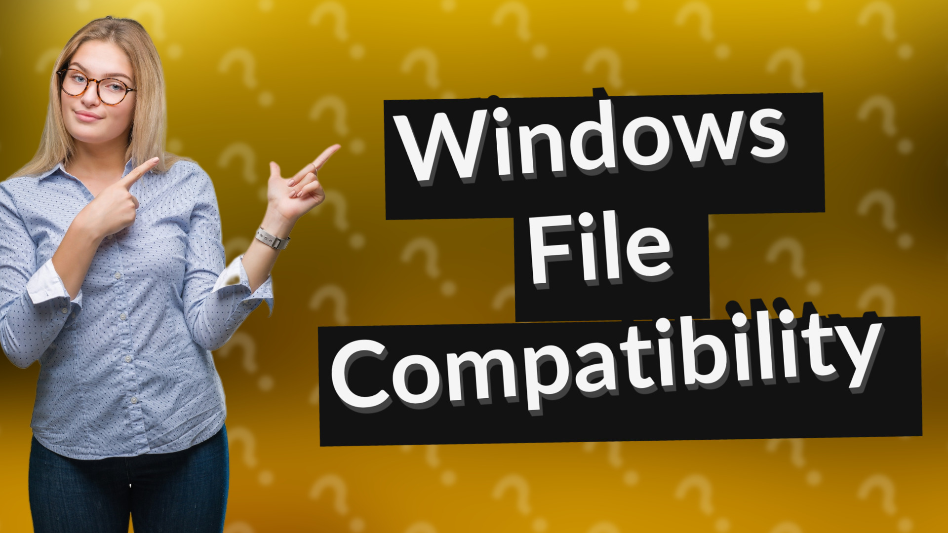 Windows File Compatibility