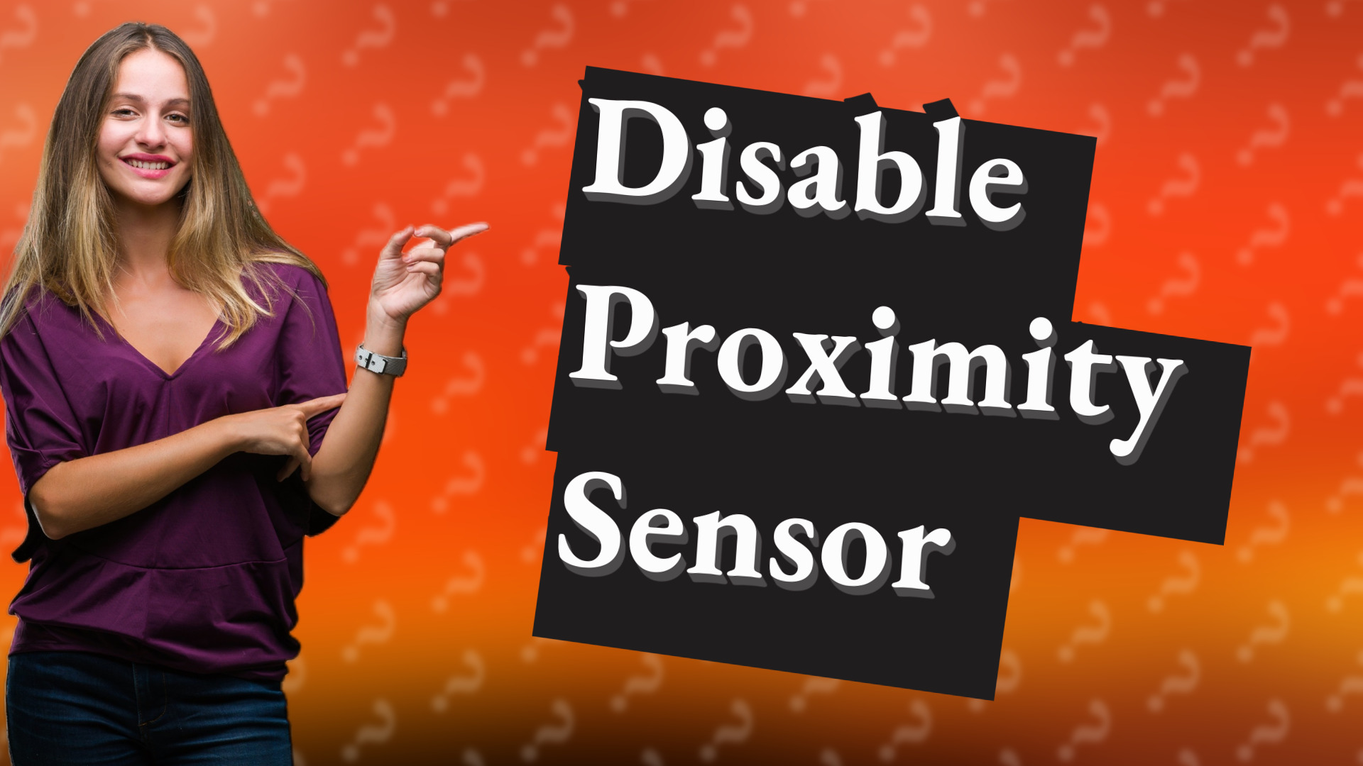 Disable Proximity Sensor