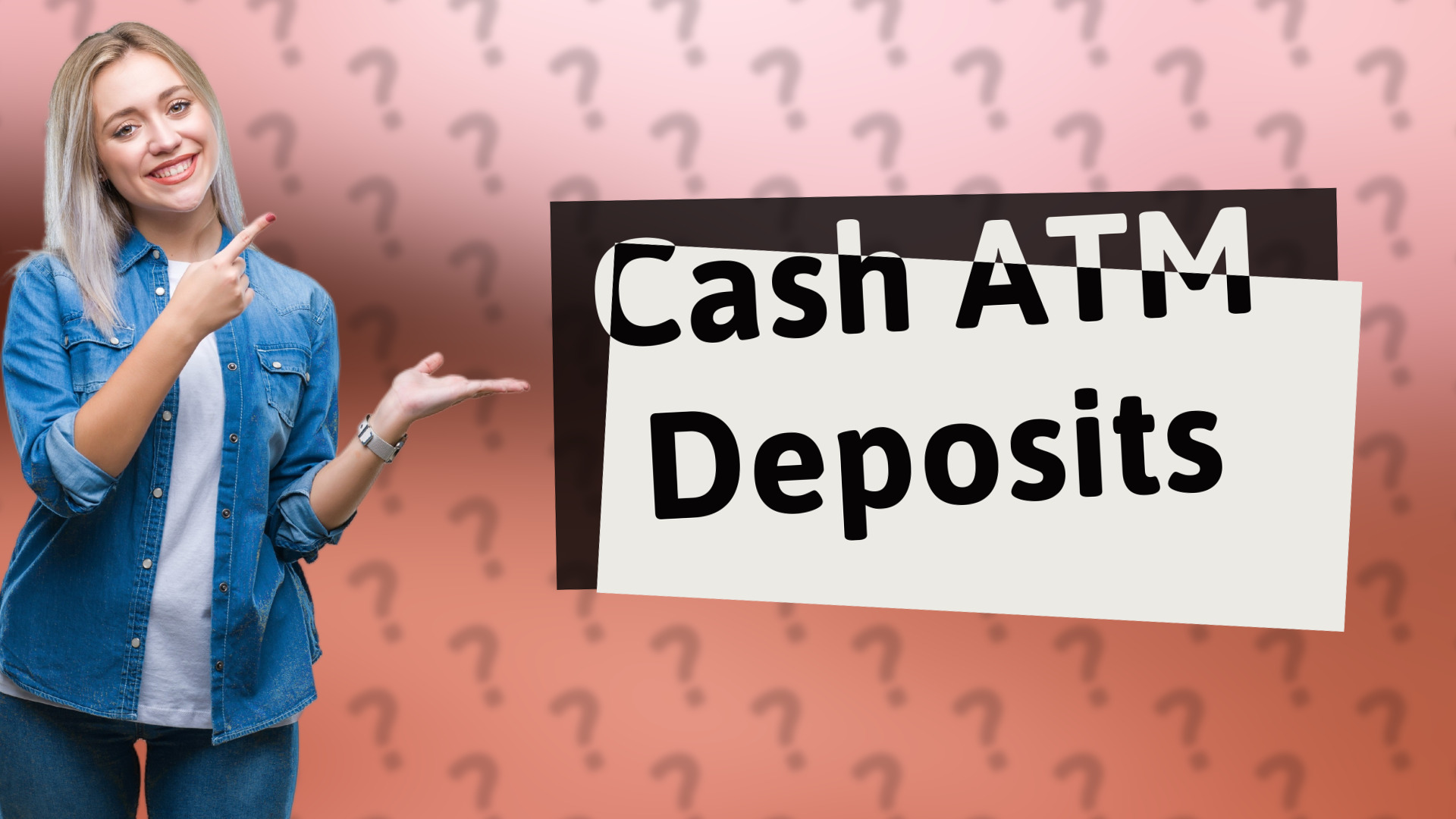 Cash ATM Deposits