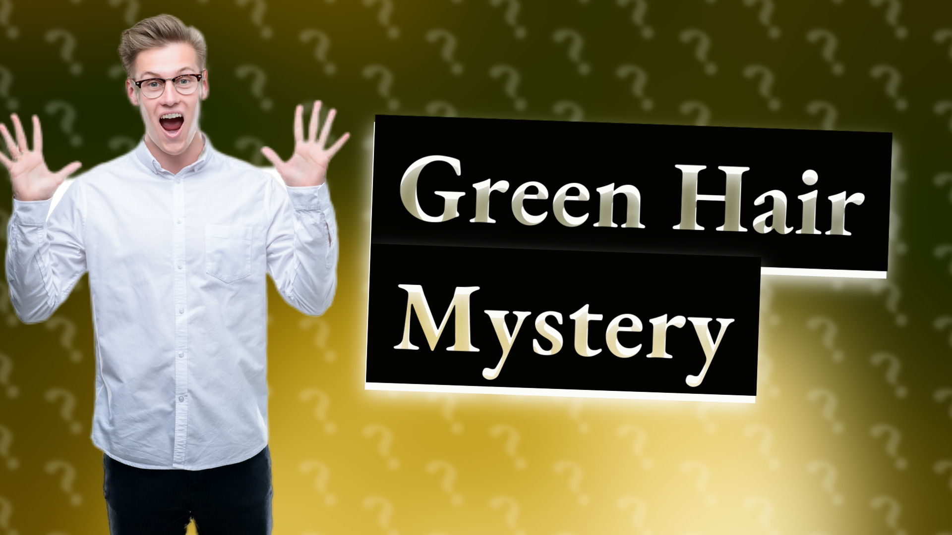 Green Hair Mystery