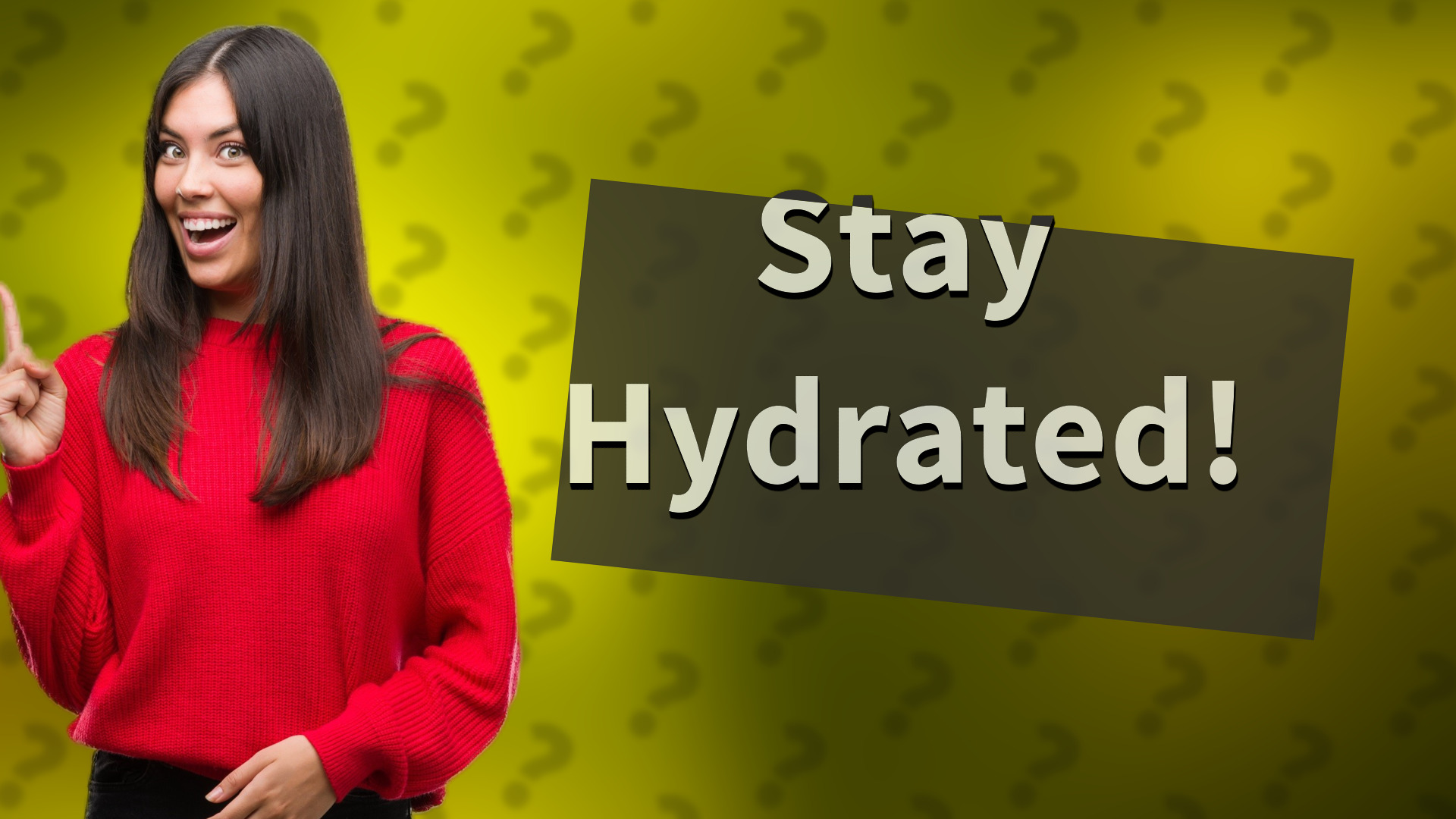 Stay Hydrated!