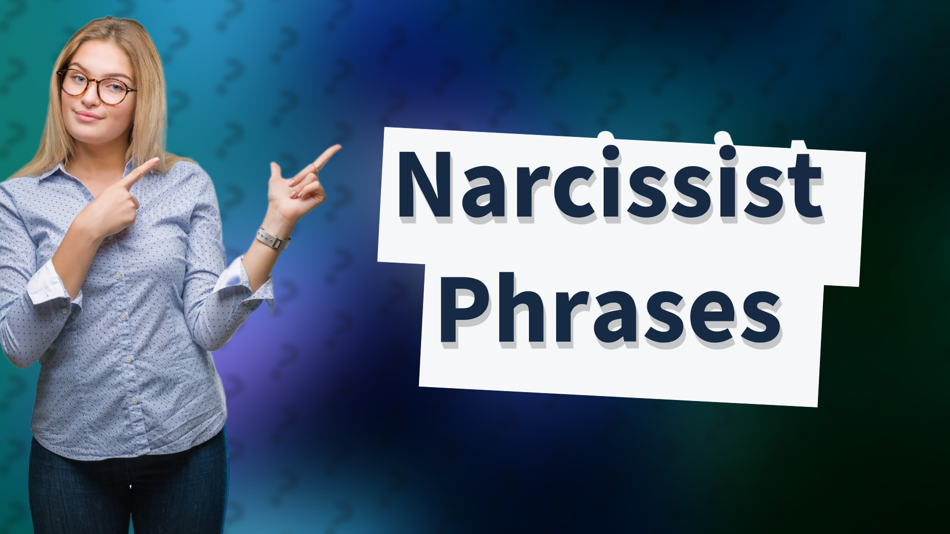 Narcissist Phrases