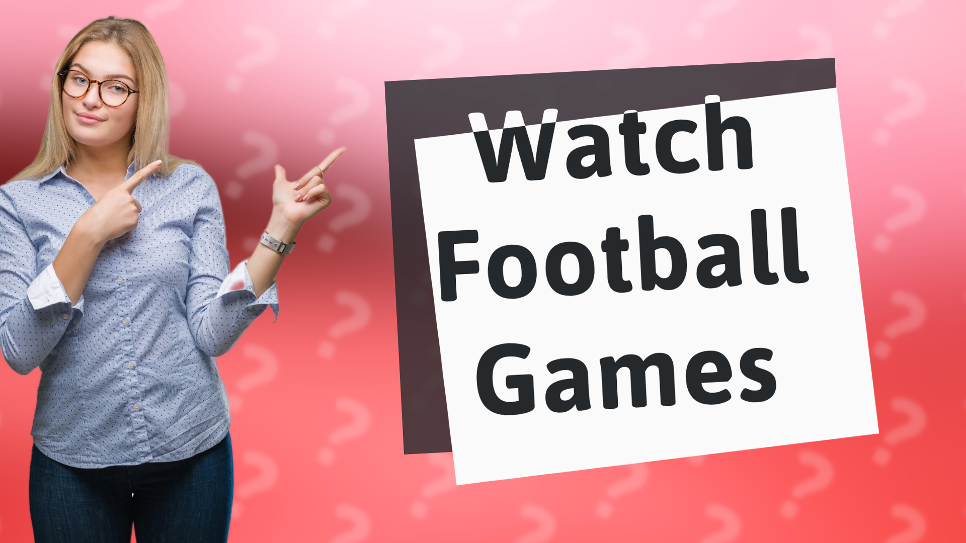 Watch Football Games