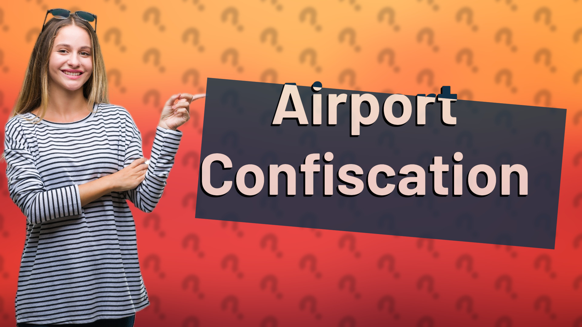 Airport Confiscation