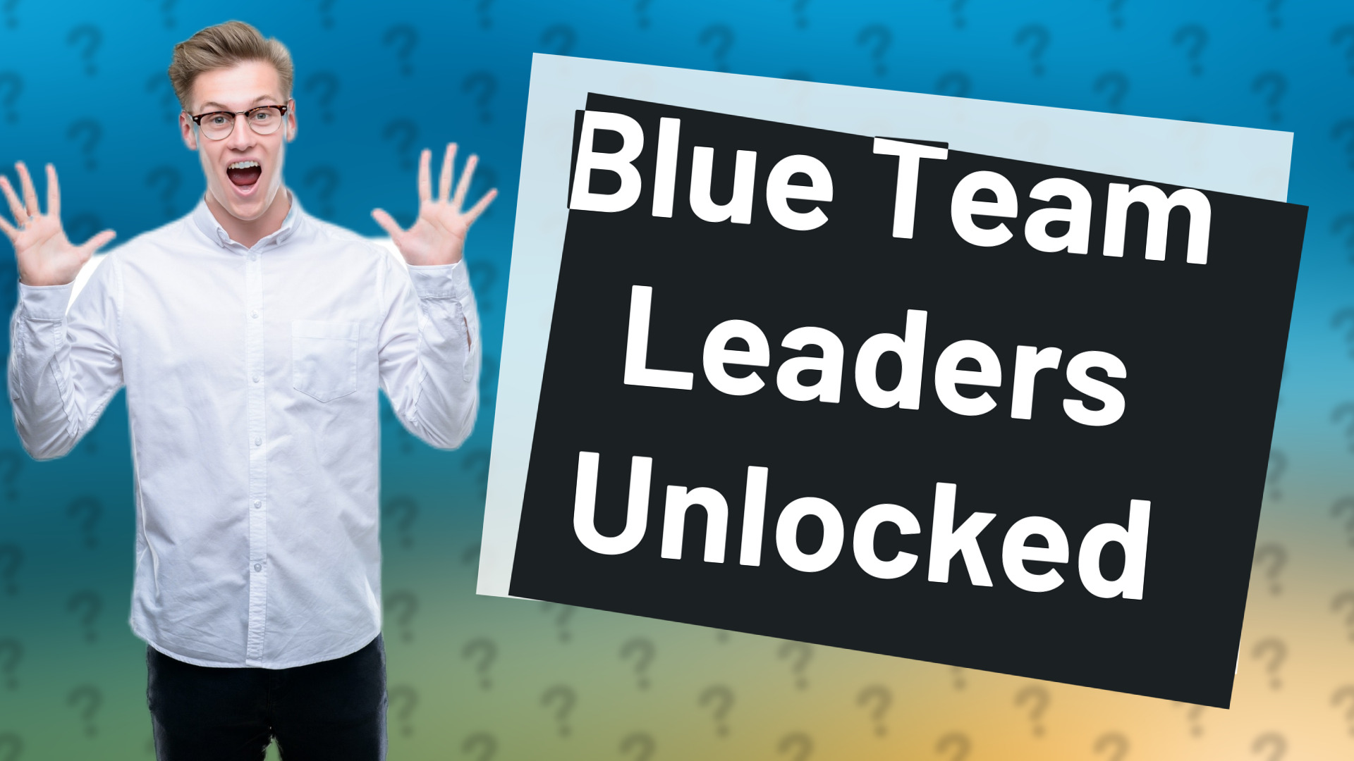 Blue Team Leaders Unlocked